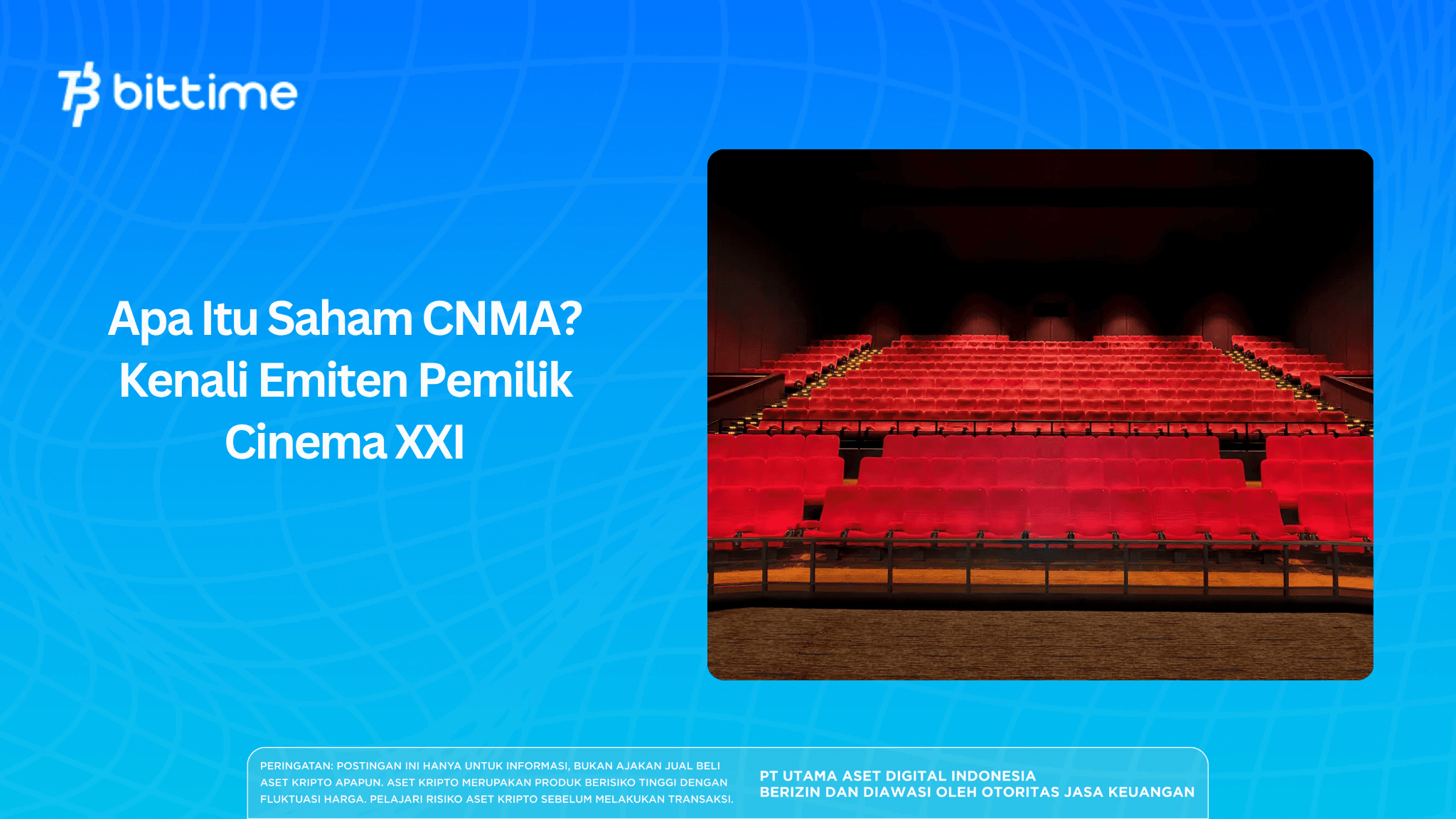 Apa Itu Saham CNMA? Kenali Emiten Pemilik Cinema XXI