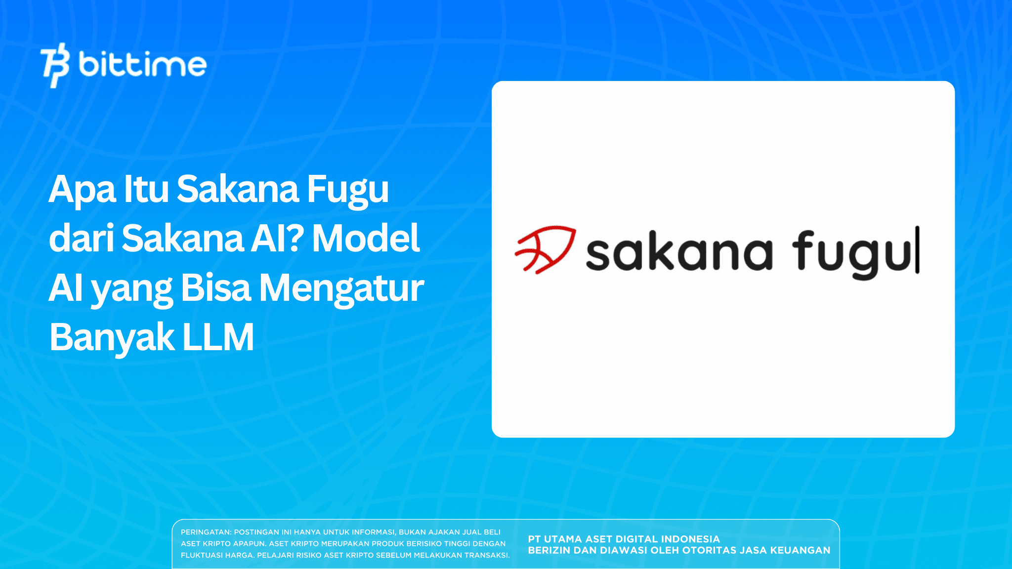 Apa Itu Sakana Fugu dari Sakana AI? Model AI yang Bisa Mengatur Banyak LLM 