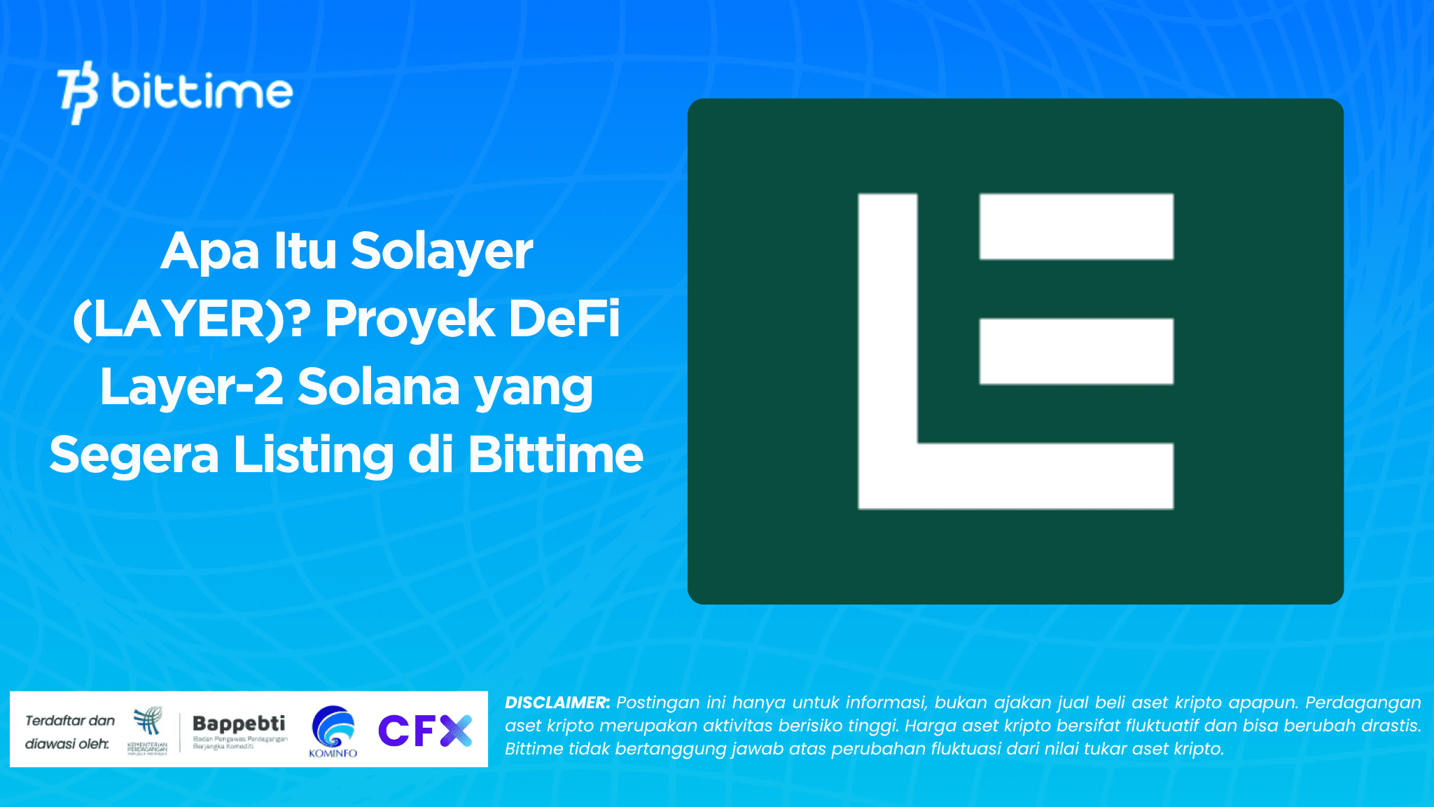 Apa Itu Solayer (LAYER) Proyek DeFi Layer-2 Solana yang Segera Listing di Bittime.png