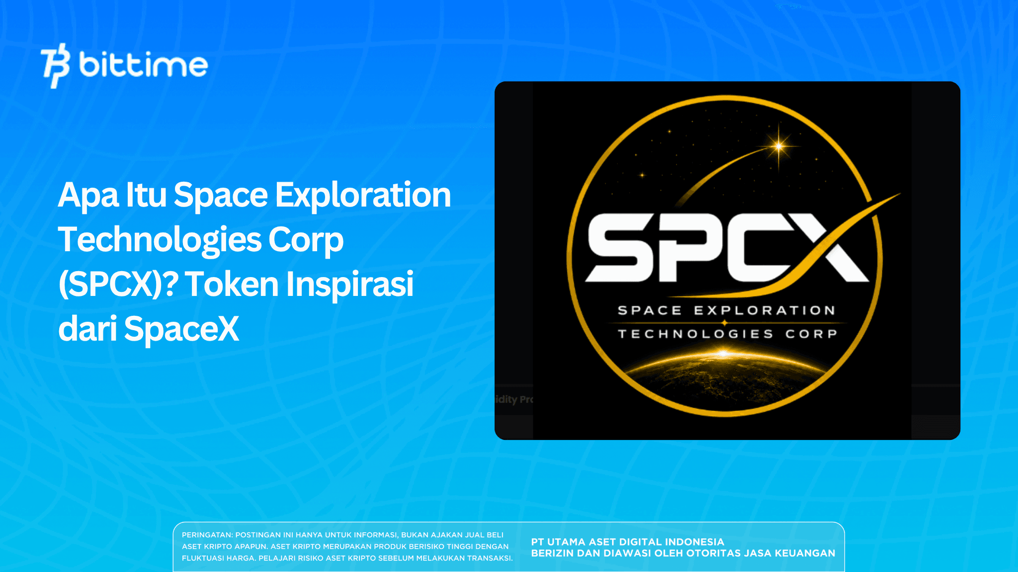 Apa Itu Space Exploration Technologies Corp (SPCX)? Token Inspirasi dari SpaceX