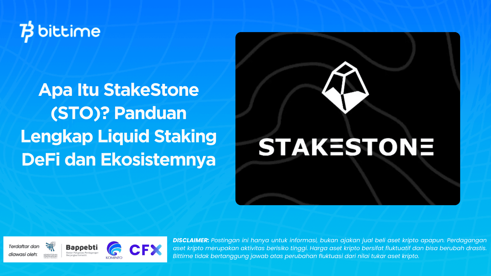 Apa Itu StakeStone (STO)? Panduan Lengkap Liquid Staking DeFi dan Ekosistemnya