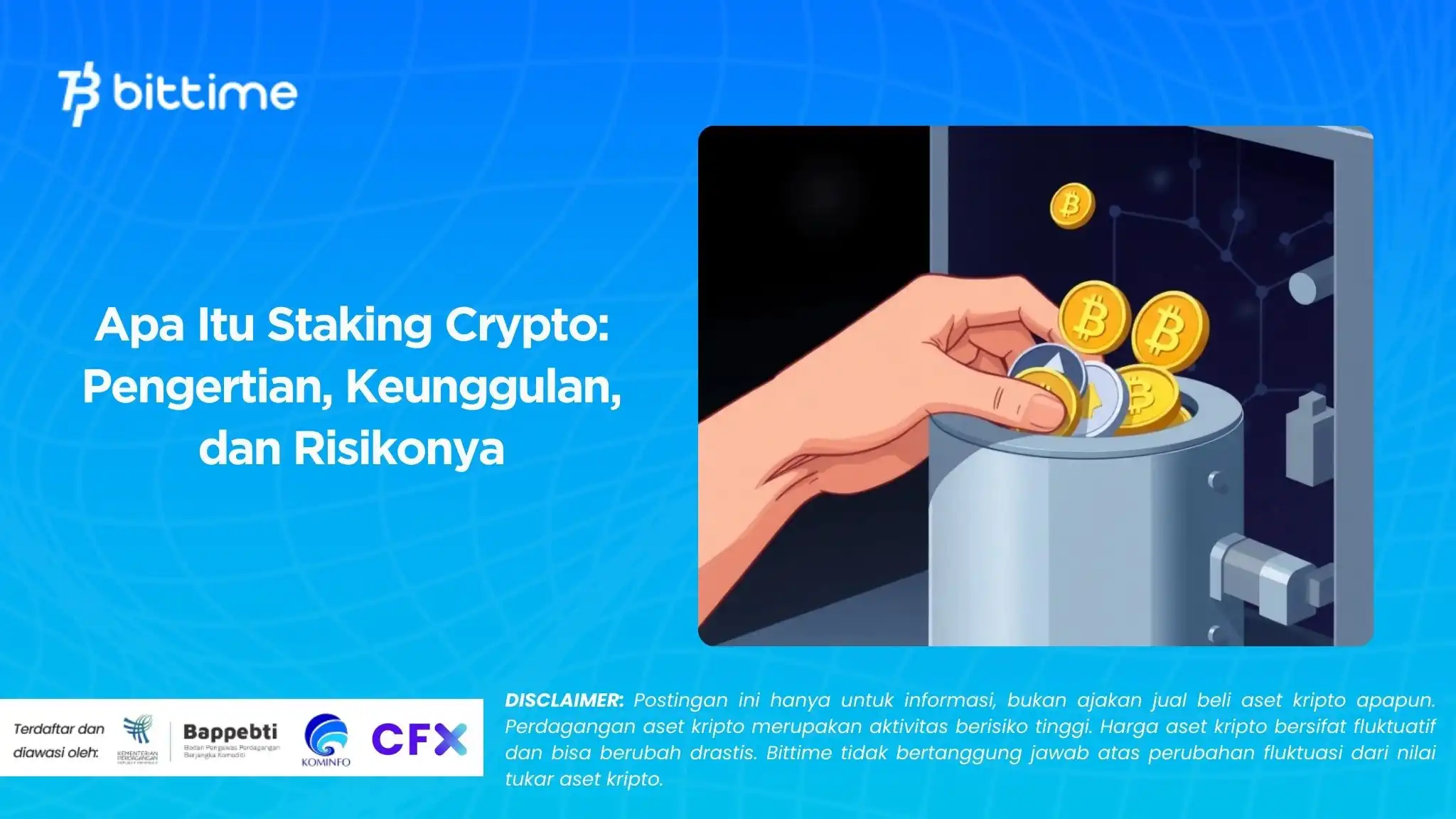 Apa Itu Staking Crypto: Pengertian, Keunggulan, dan Risikonya