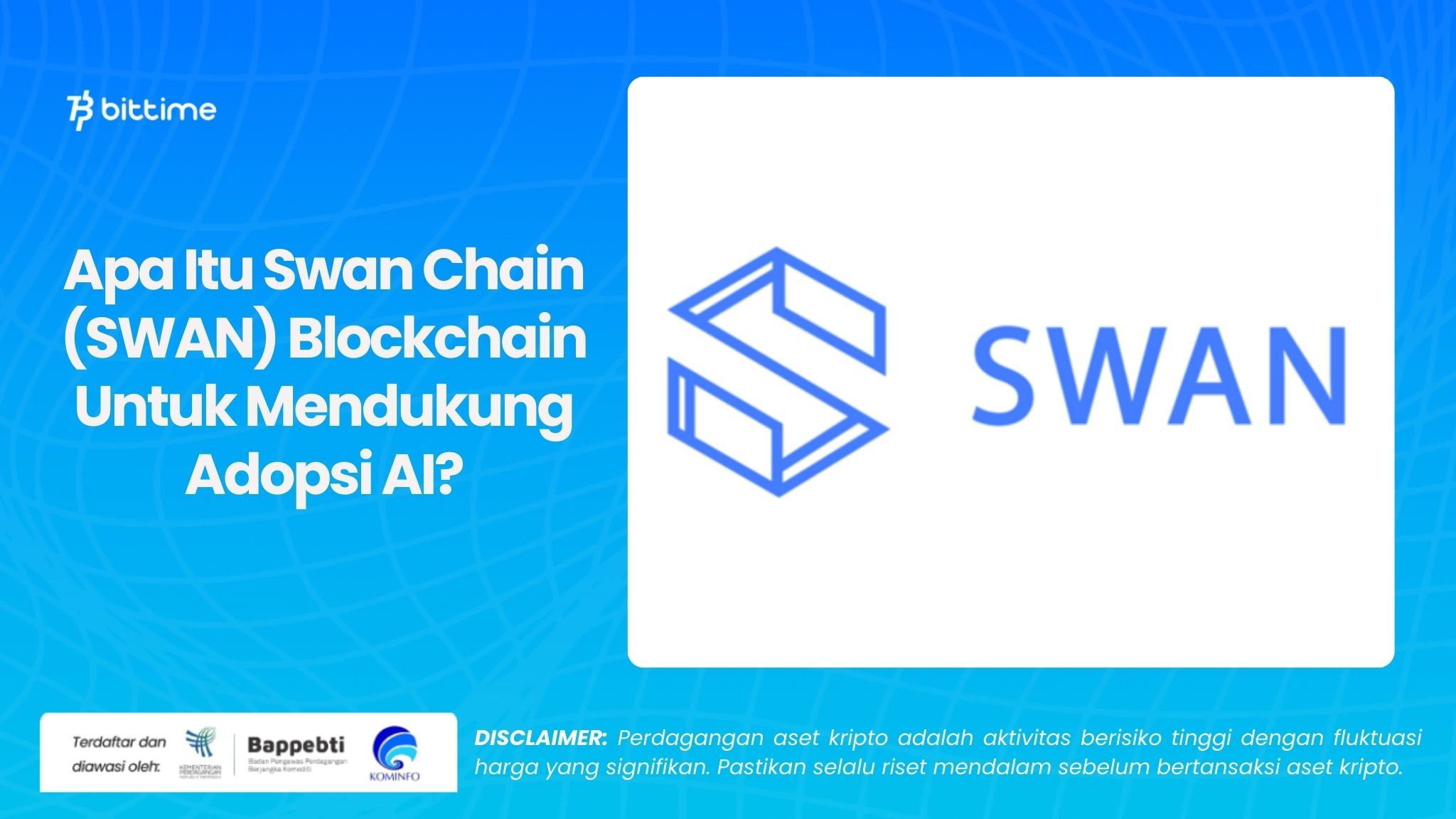 Apa Itu Swan Chain (SWAN) Blockchain Untuk Mendukung Adopsi AI.jpg