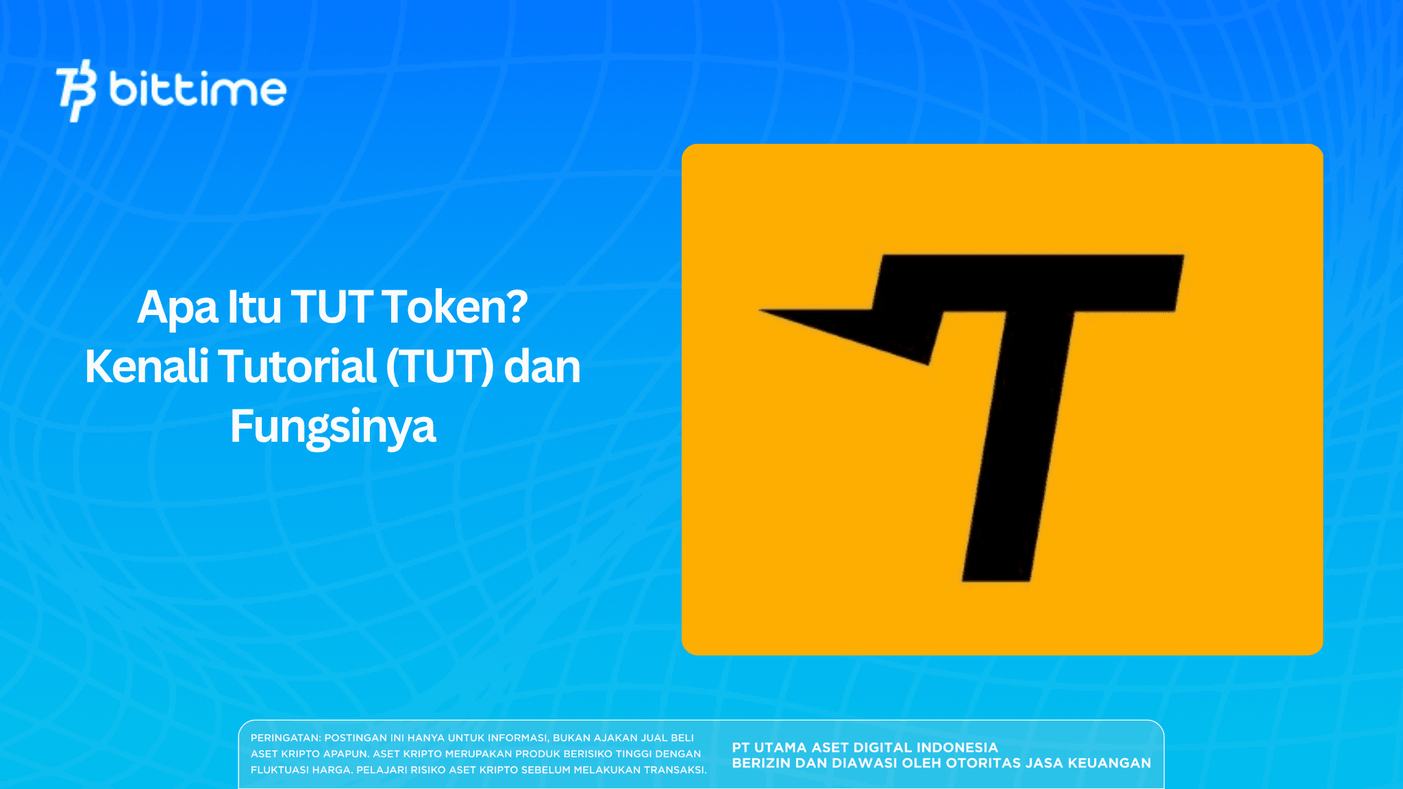 Apa Itu TUT Token? Kenali Tutorial (TUT) dan Fungsinya