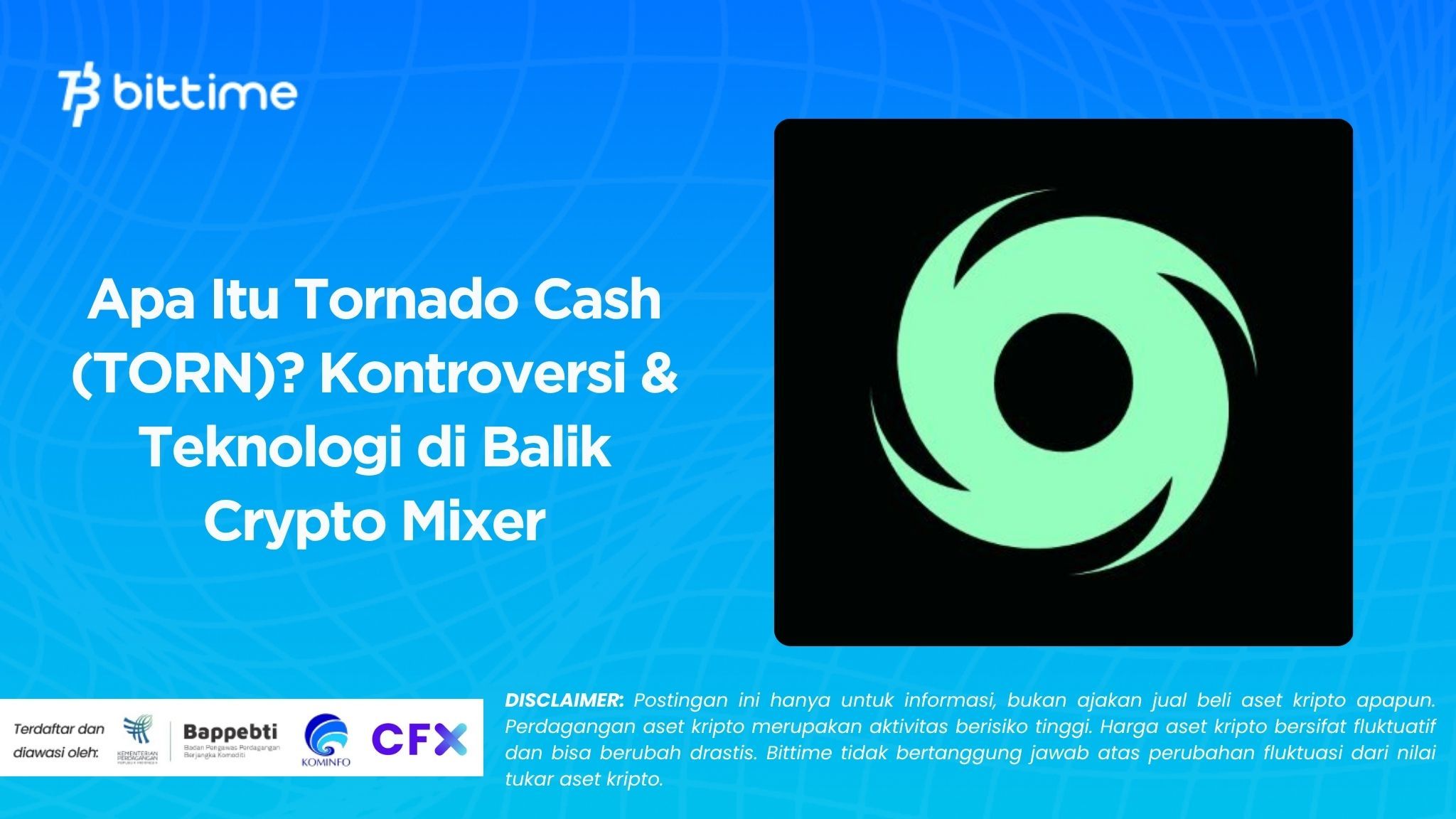 Apa Itu Tornado Cash (TORN) Kontroversi & Teknologi di Balik Crypto Mixer