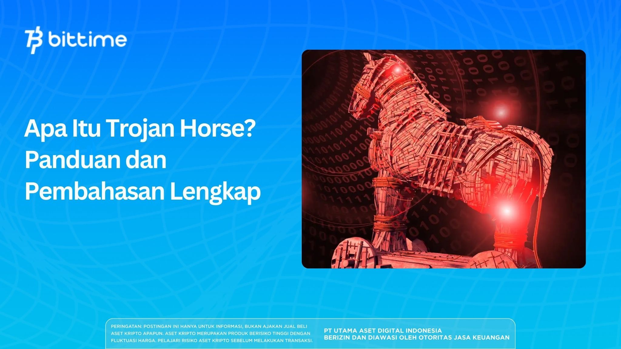 Apa Itu Trojan Horse? Panduan dan Pembahasan Lengkap