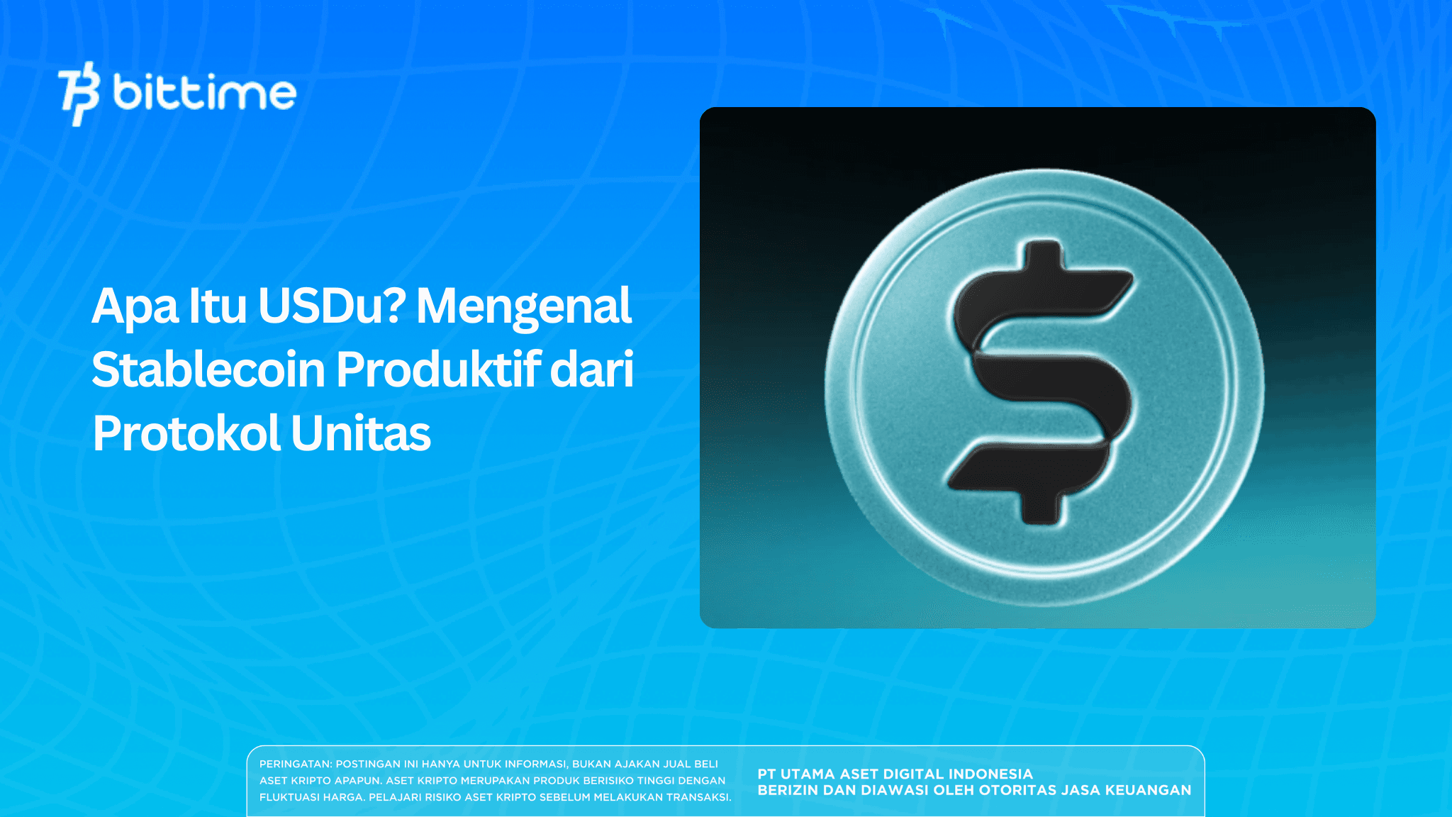 Apa Itu USDu? Mengenal Stablecoin Produktif dari Protokol Unitas