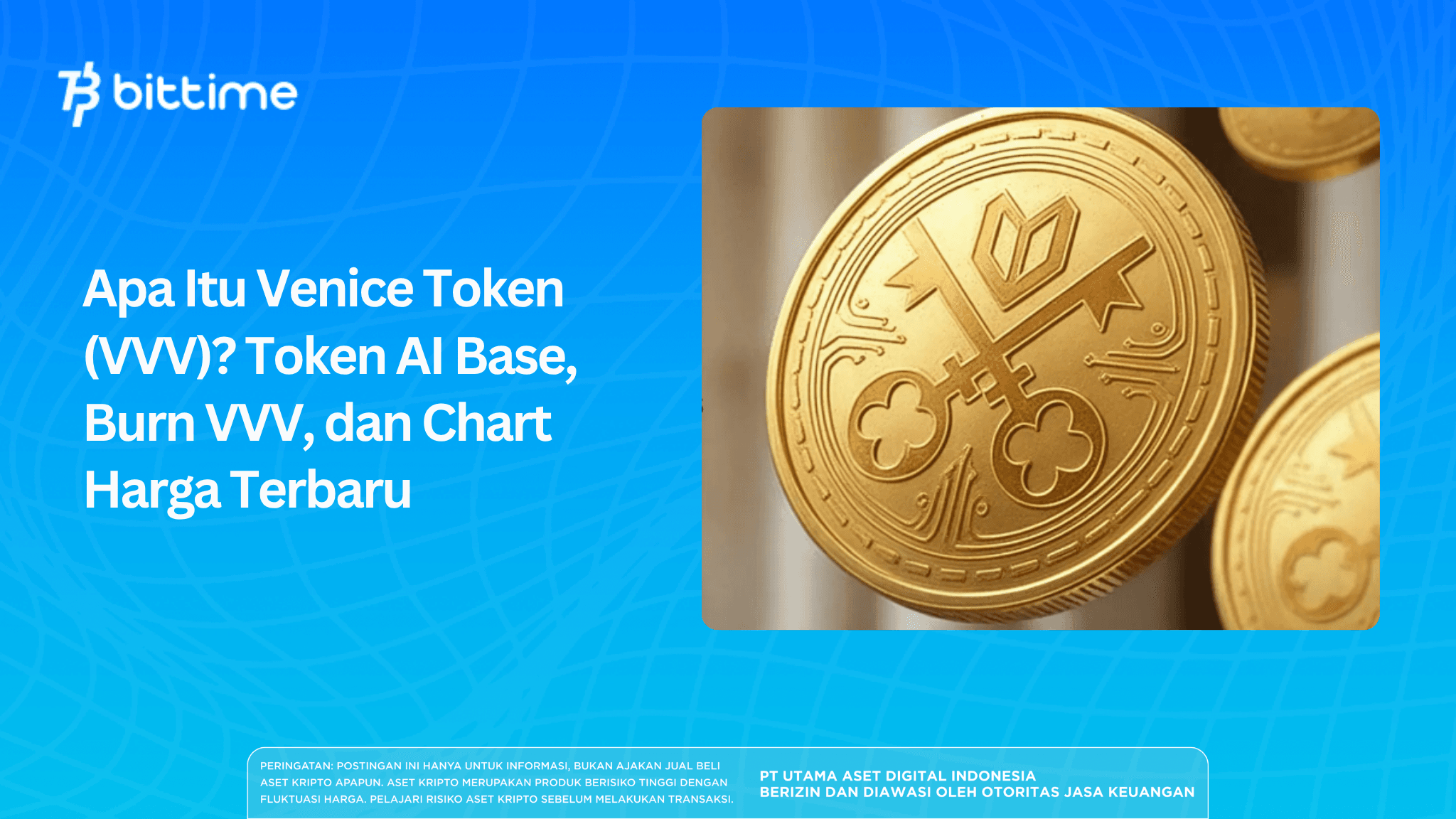 Apa Itu Venice Token (VVV)? Token AI Base, Burn VVV, dan Chart Harga Terbaru