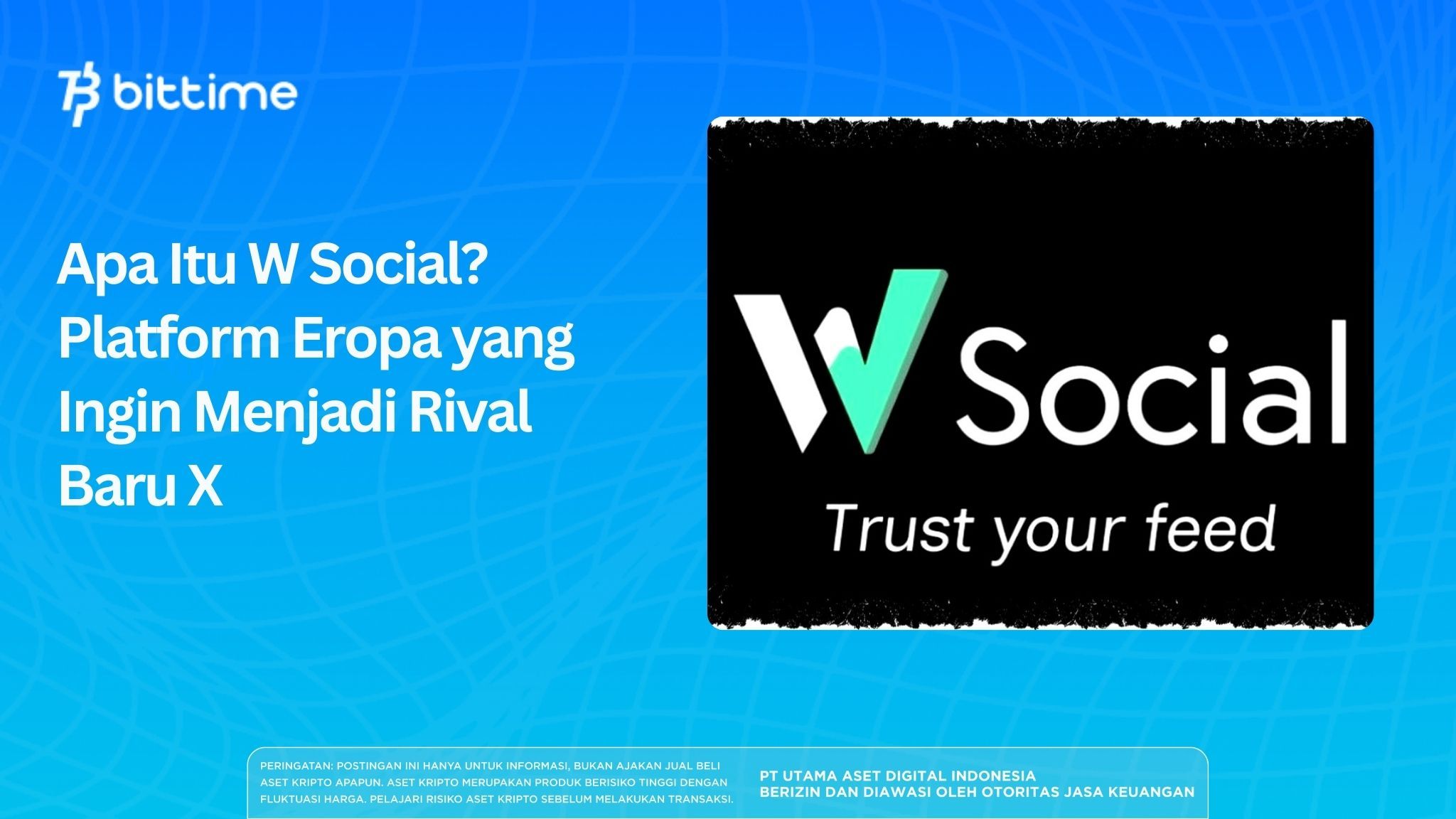 Apa Itu W Social? Platform Eropa yang Ingin Menjadi Rival Baru X