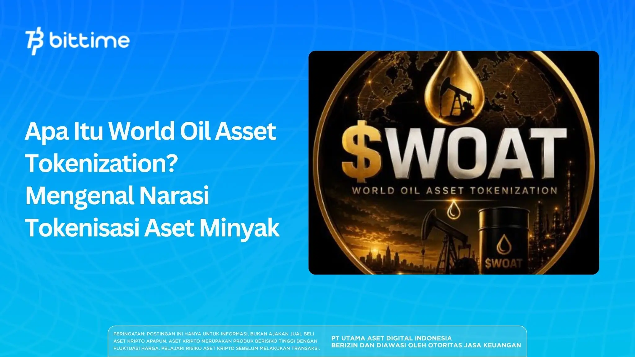 Apa Itu World Oil Asset Tokenization?