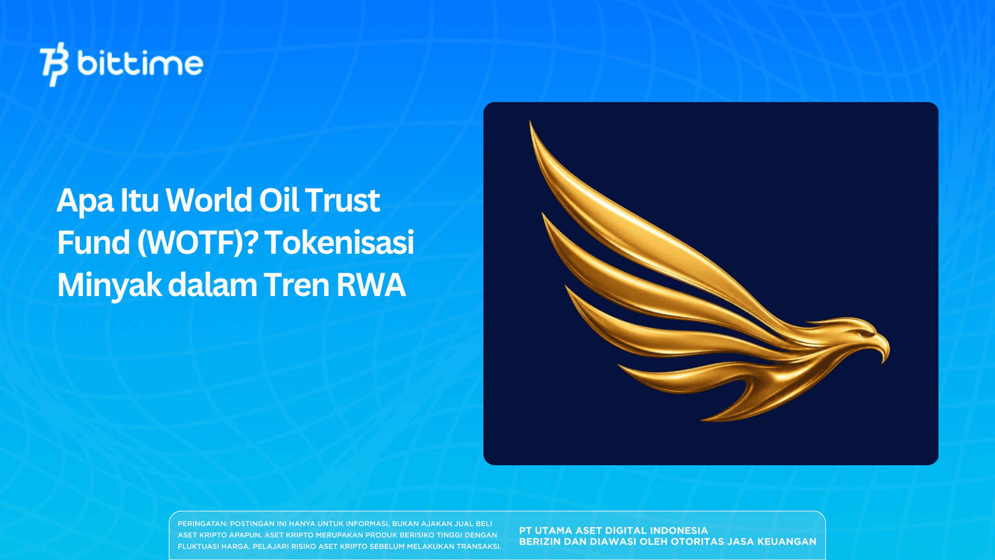 Apa Itu World Oil Trust Fund (WOTF)? Tokenisasi Minyak dalam Tren RWA