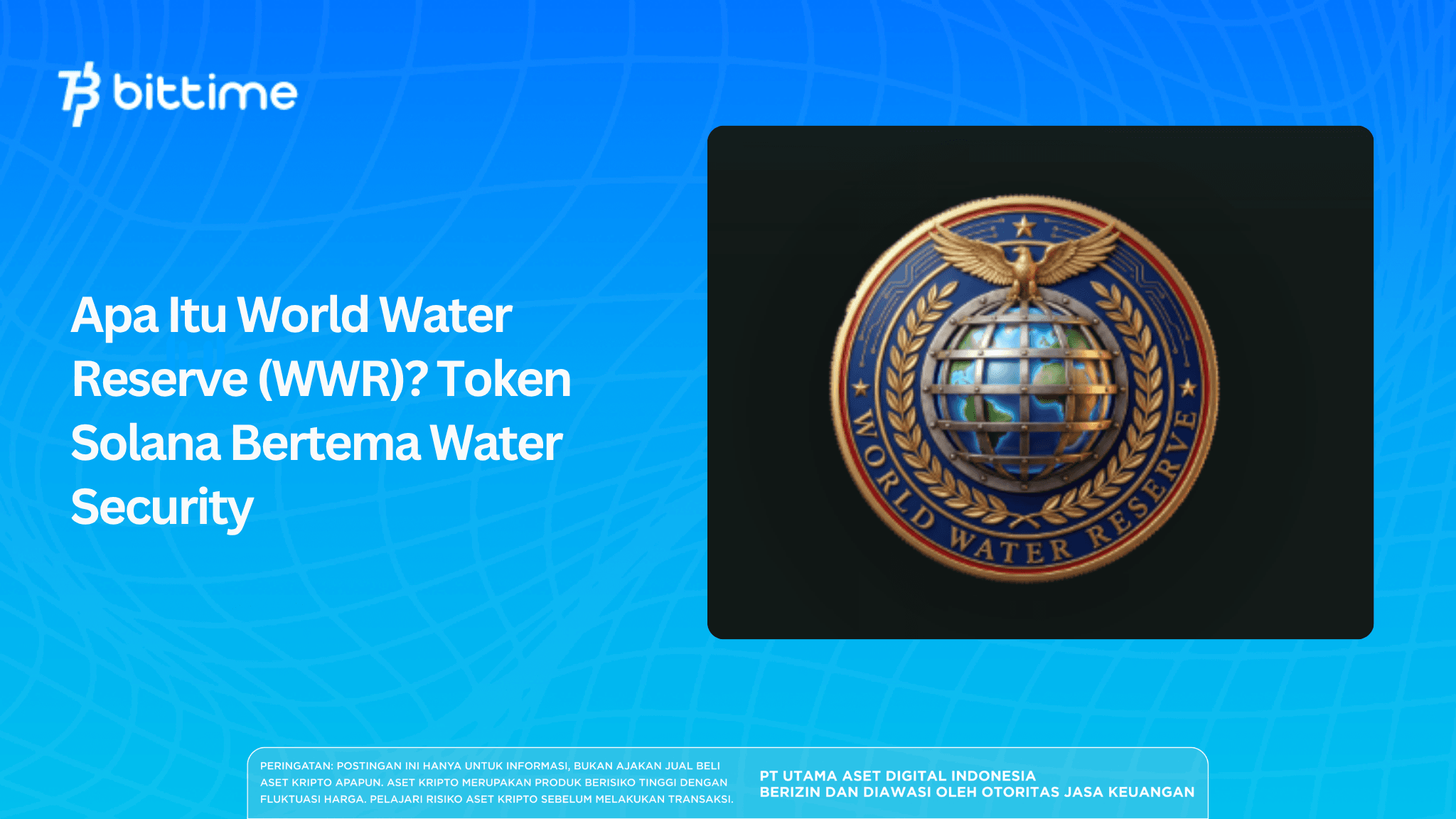 Apa Itu World Water Reserve (WWR)? Token Solana Bertema Water Security