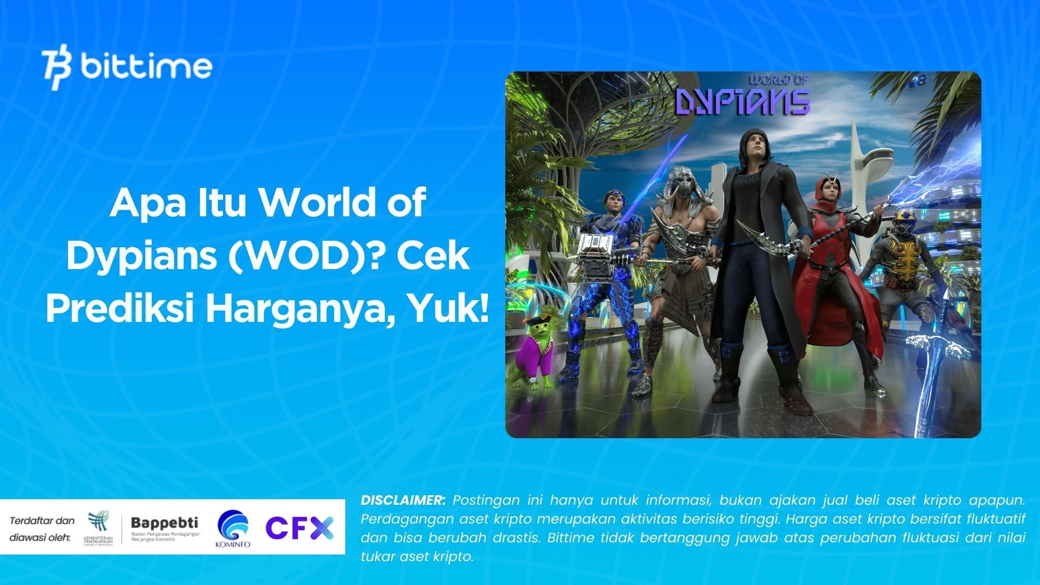 Apa Itu World of Dypians (WOD) Cek Prediksi Harganya, Yuk!