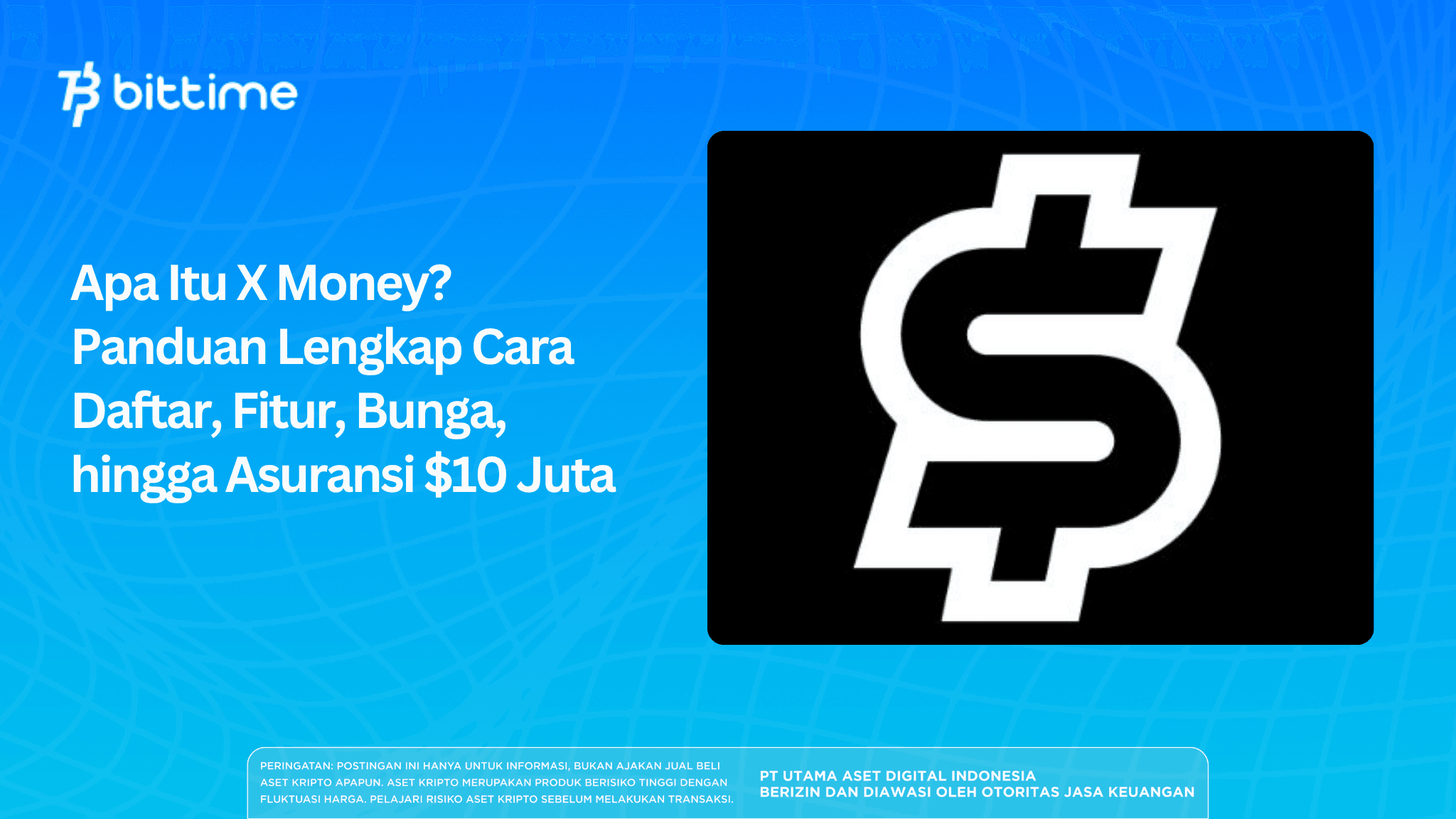 Apa Itu X Money? Panduan Lengkap Cara Daftar, Fitur, Bunga, hingga Asuransi $10 Juta