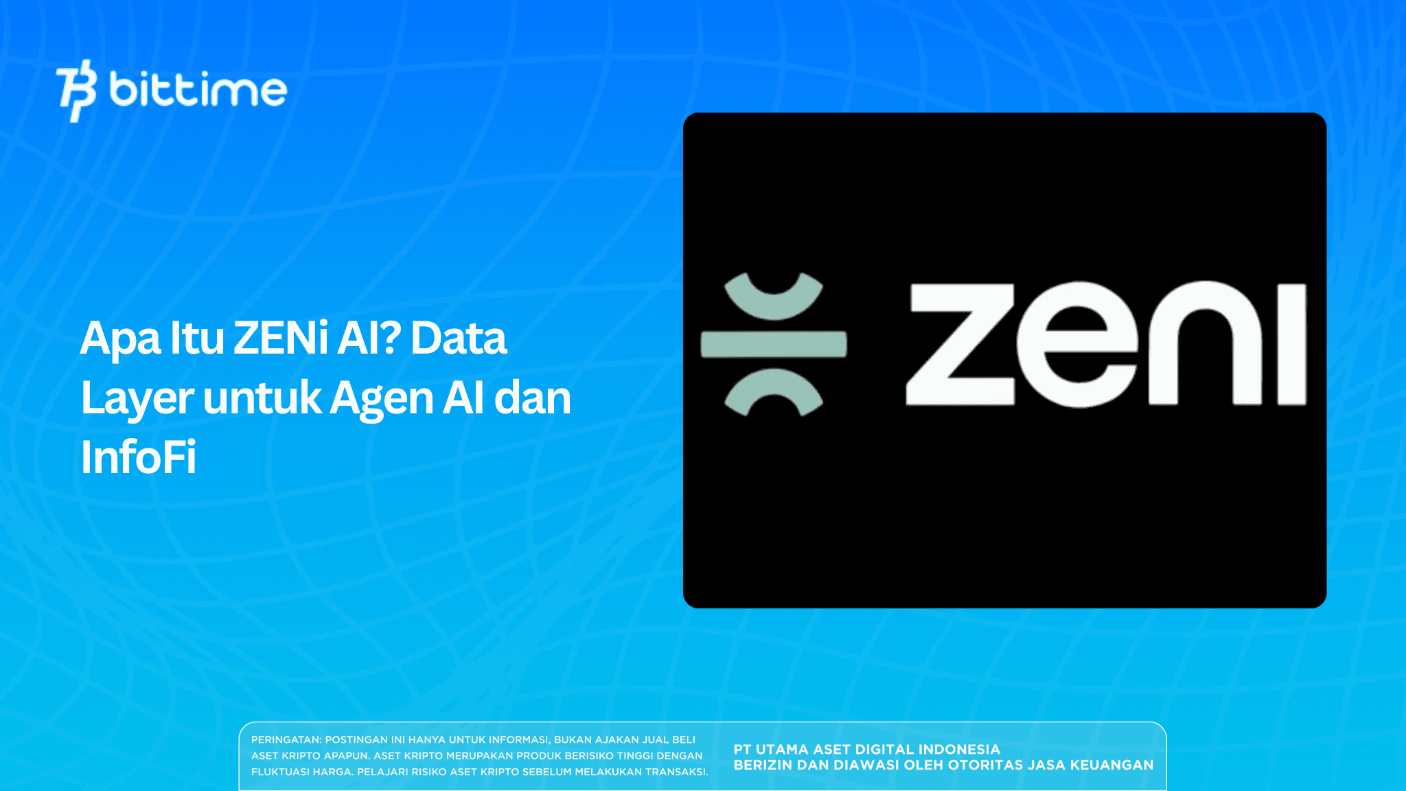 Apa Itu ZENi AI? Data Layer untuk Agen AI dan InfoFi