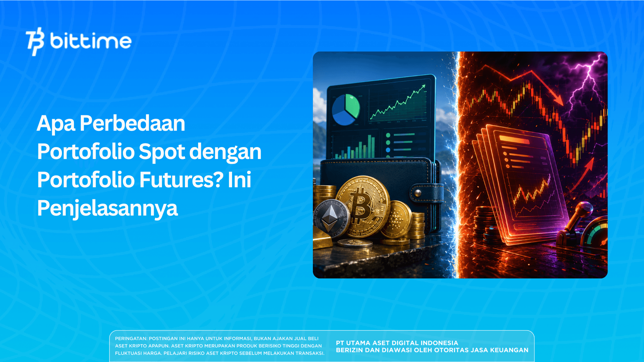 Apa Perbedaan Portofolio Spot dengan Portofolio Futures? Ini Penjelasannya