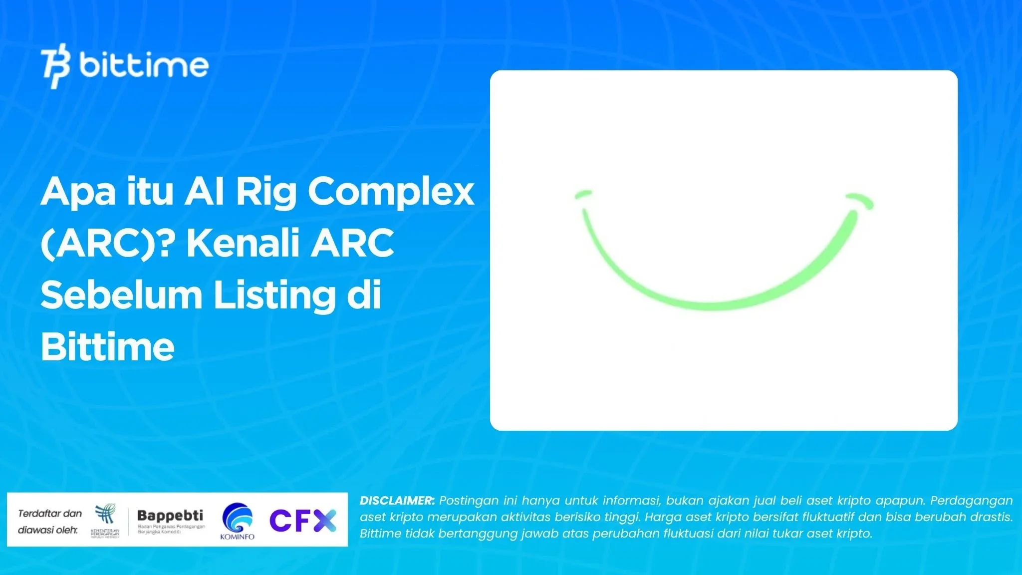 Apa itu AI Rig Complex (ARC)? Kenali ARC Sebelum Listing di Bittime