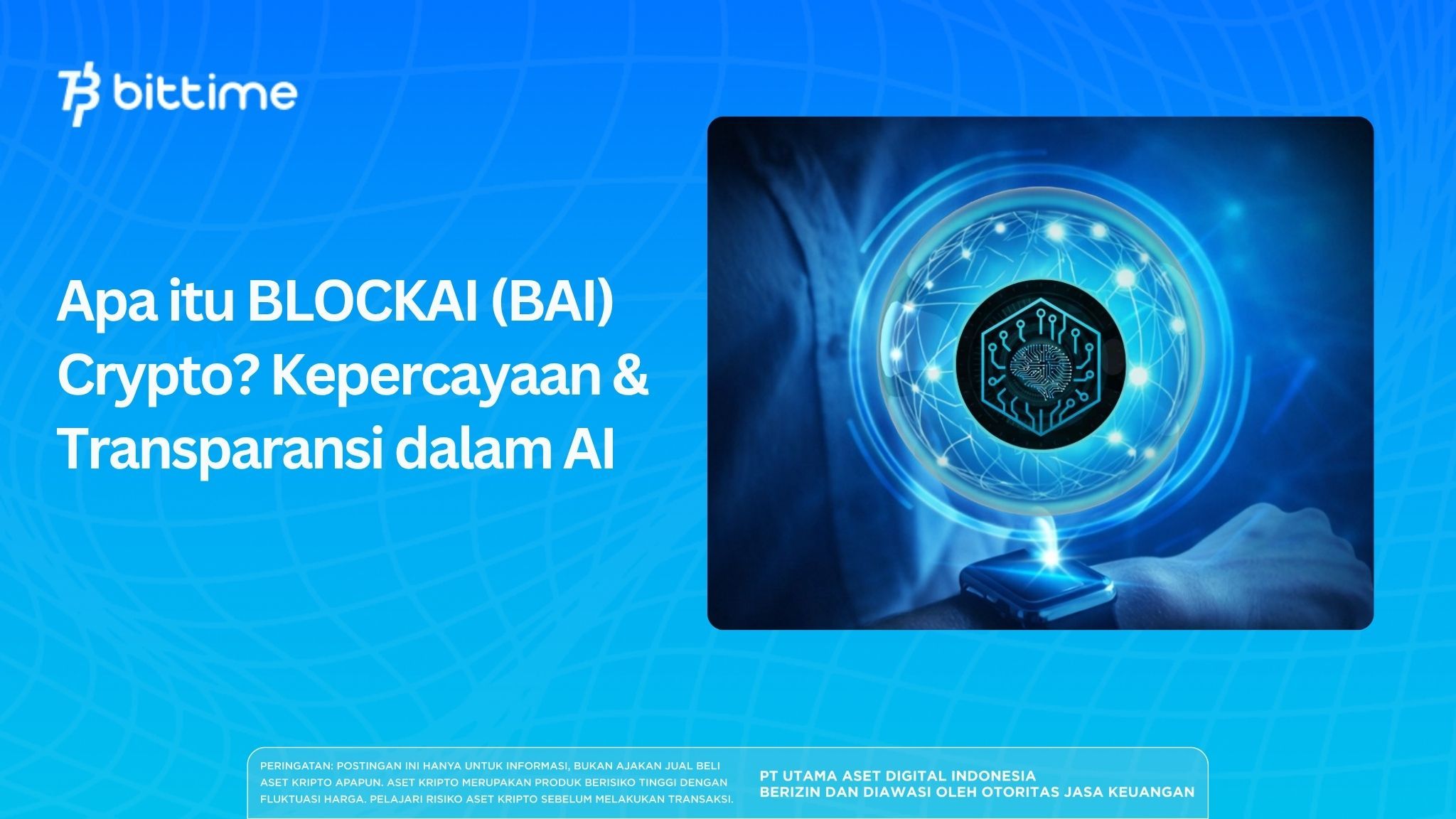 Apa itu BLOCKAI (BAI) Crypto? Kepercayaan & Transparansi dalam AI