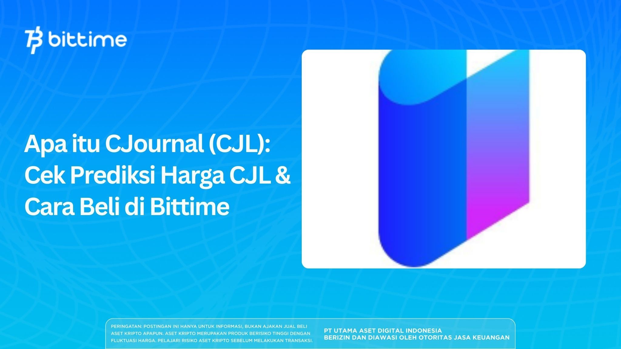 Apa itu CJournal (CJL) Cek Prediksi Harga CJL & Cara Beli di Bittime