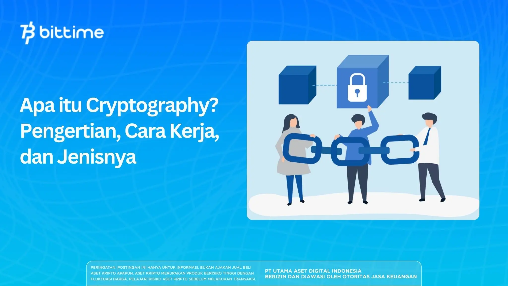Apa itu Cryptography? Pengertian, Cara Kerja, dan Jenisnya