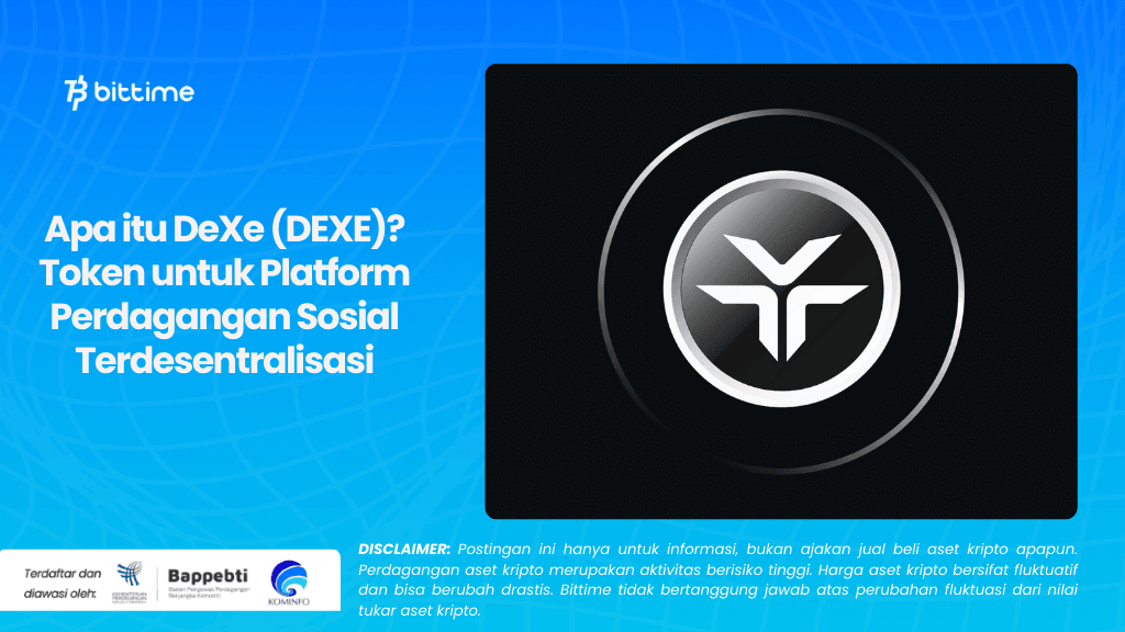 Apa itu DeXe (DEXE)? Token untuk Platform Perdagangan Sosial Terdesentralisasi