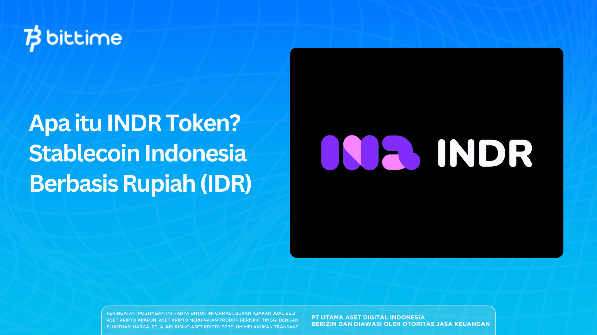 Apa itu INDR Token? Stablecoin Indonesia Berbasis Rupiah (IDR)