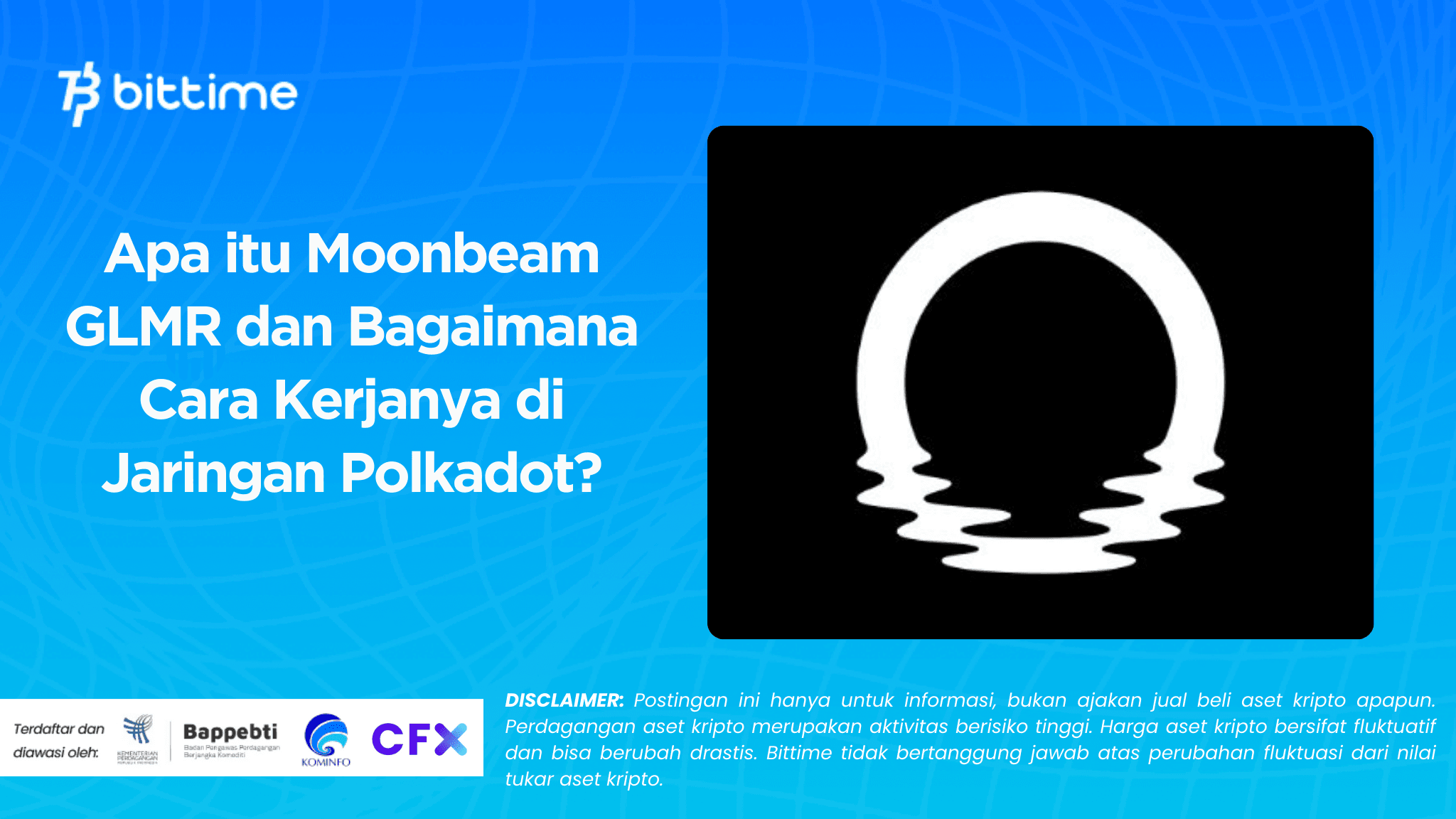 Apa itu Moonbeam GLMR dan Bagaimana Cara Kerjanya di Jaringan Polkadot?