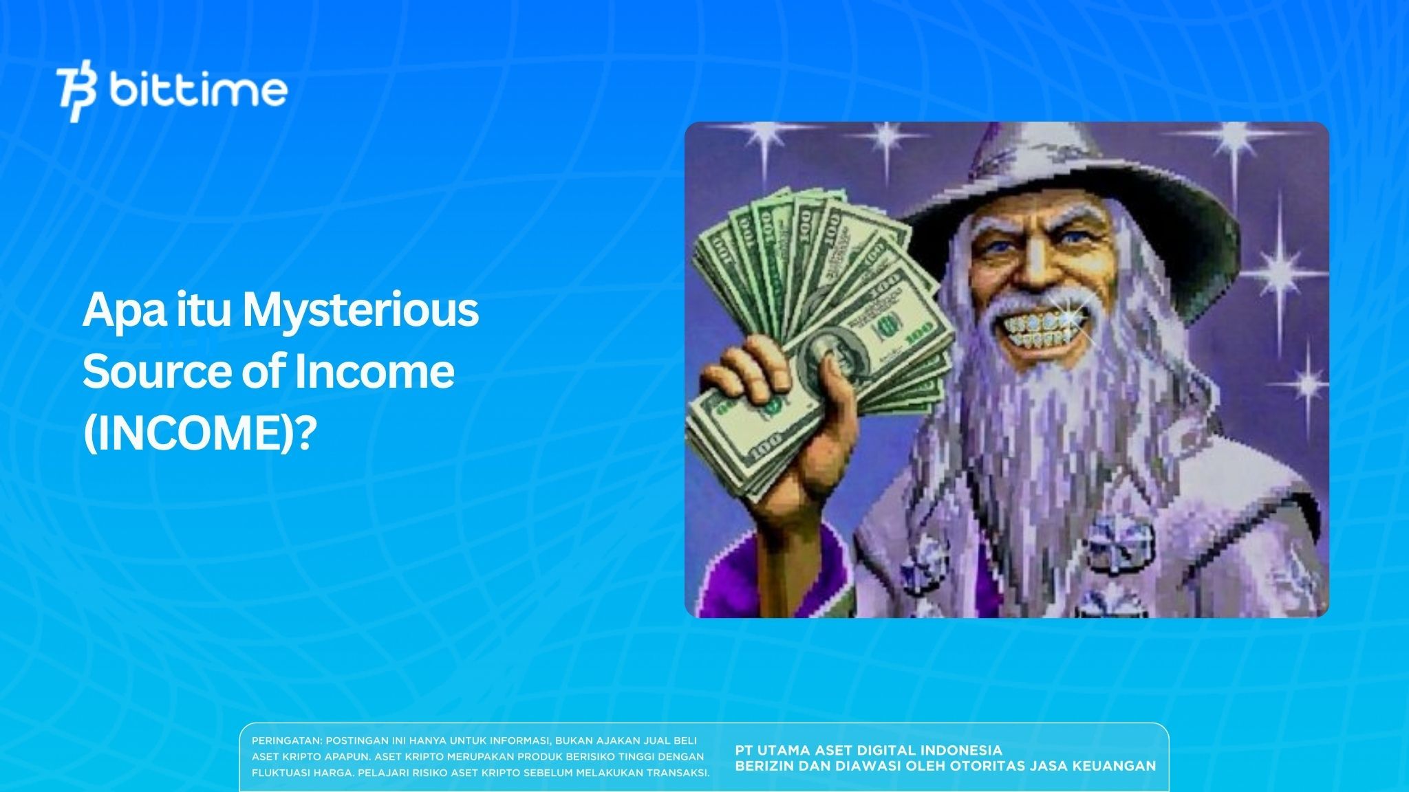 Apa itu Mysterious Source of Income (INCOME)?