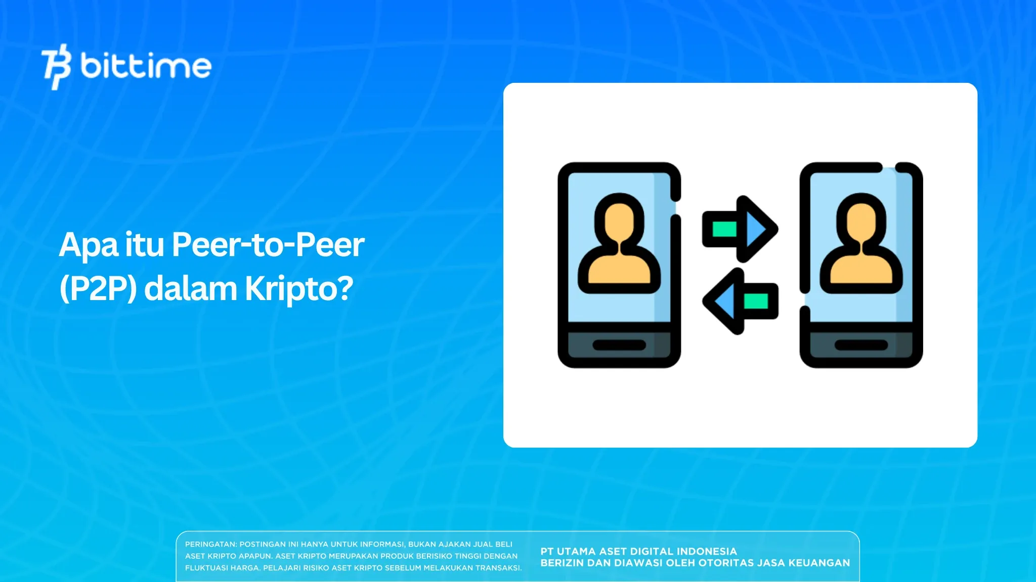 Apa itu Peer-to-Peer (P2P) dalam Kripto? Cara Kerja, Biaya, dan Risikonya