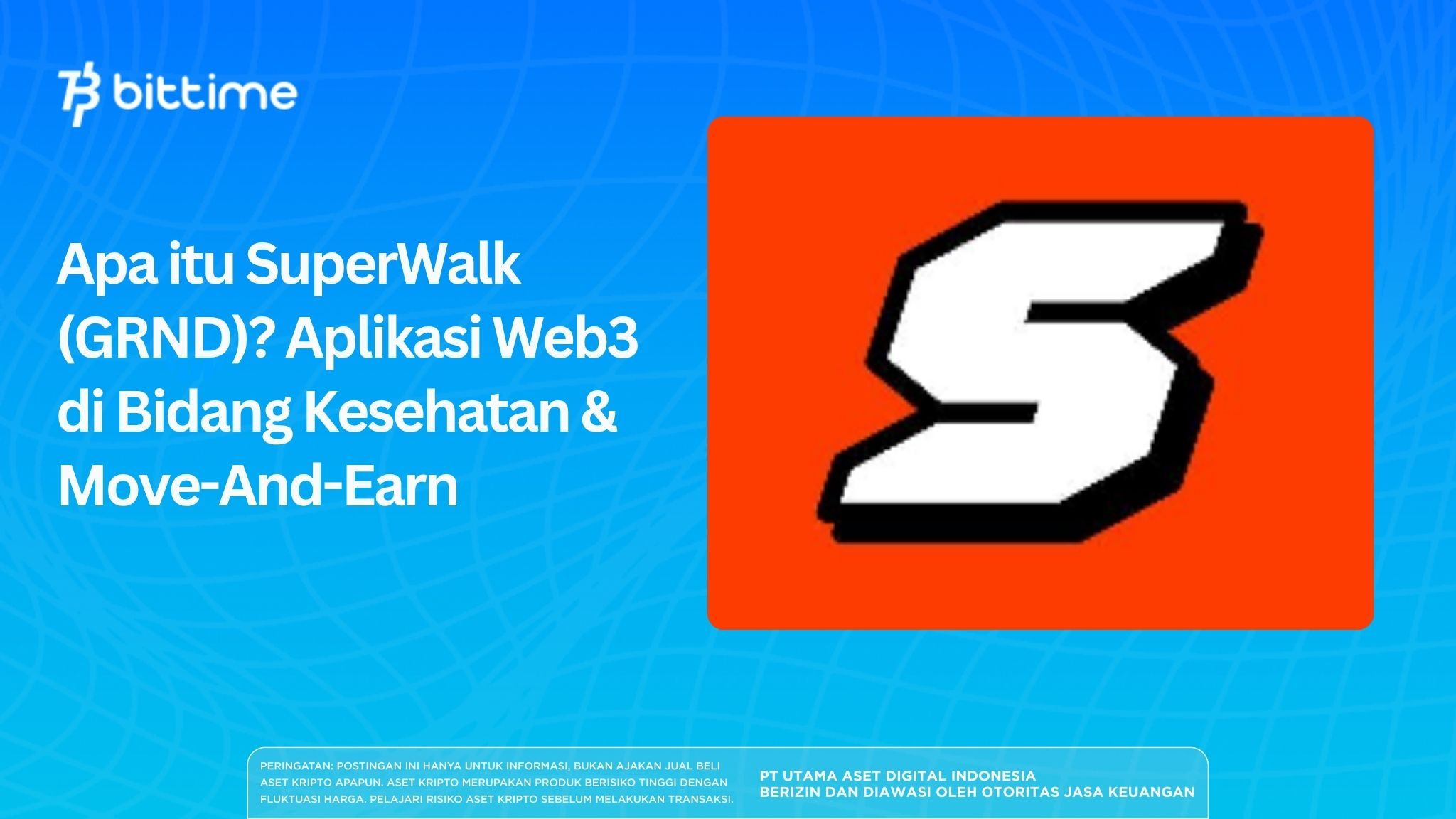 Apa itu SuperWalk (GRND)? Aplikasi Web3 di Bidang Kesehatan & Move-And-Earn