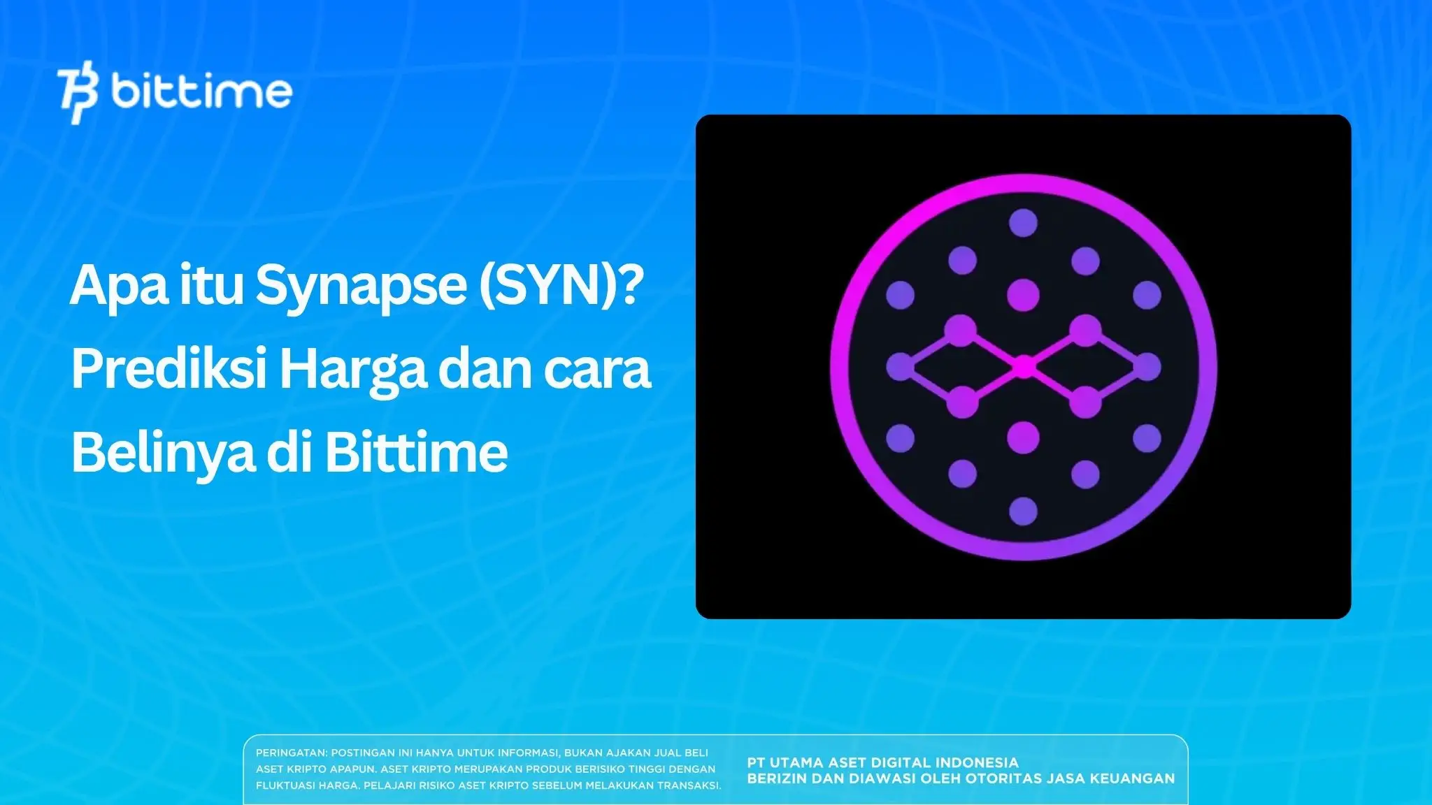 Apa itu Synapse (SYN)? Prediksi Harga dan cara Belinya di Bittime
