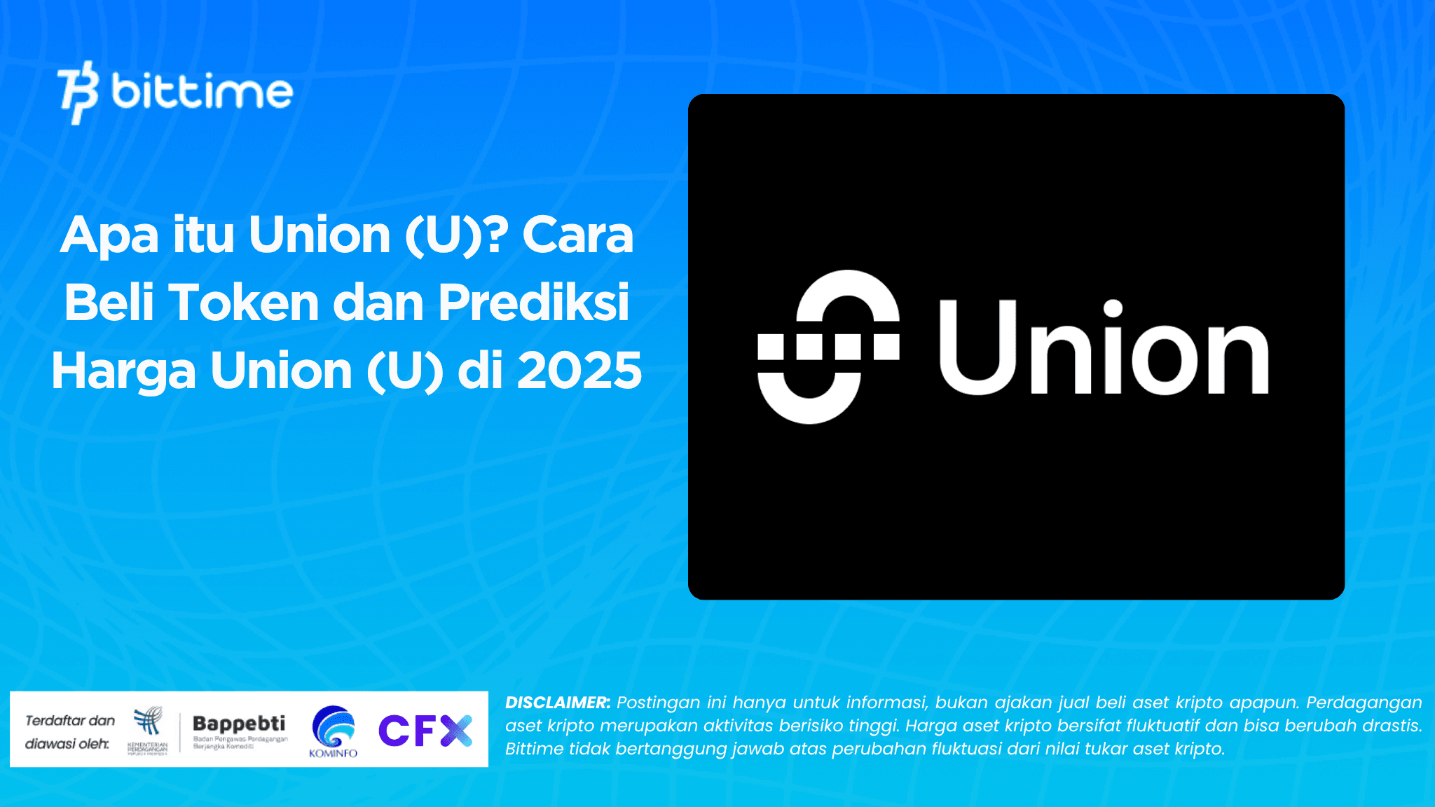 Apa itu Union (U)? Cara Beli Token dan Prediksi Harga Union (U) di 2025