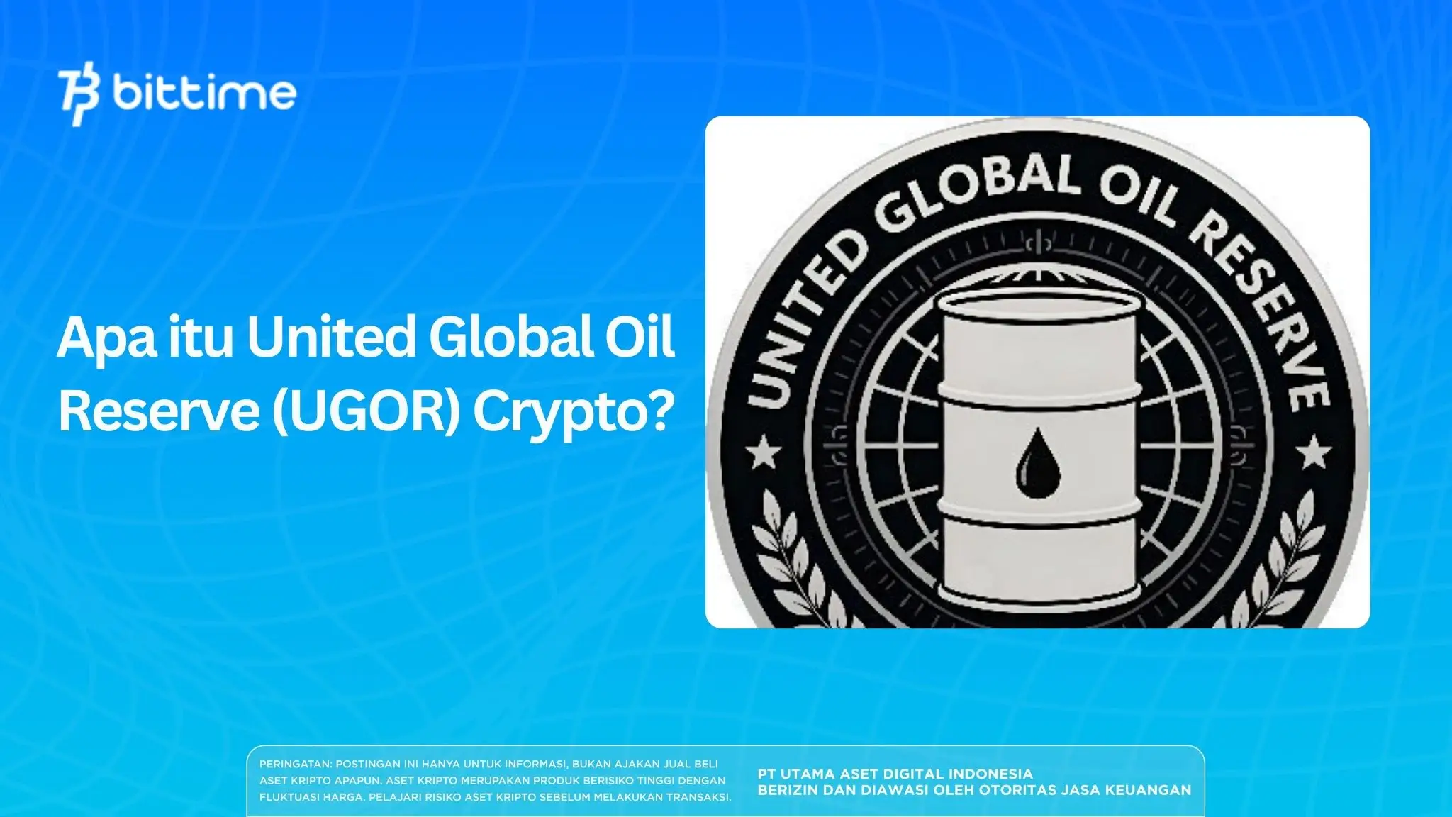 Apa itu United Global Oil Reserve (UGOR) Crypto?