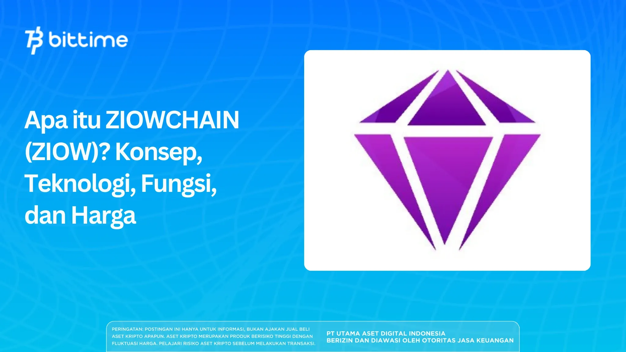 Apa itu ZIOWCHAIN (ZIOW)? Konsep, Teknologi, Fungsi, dan Harga