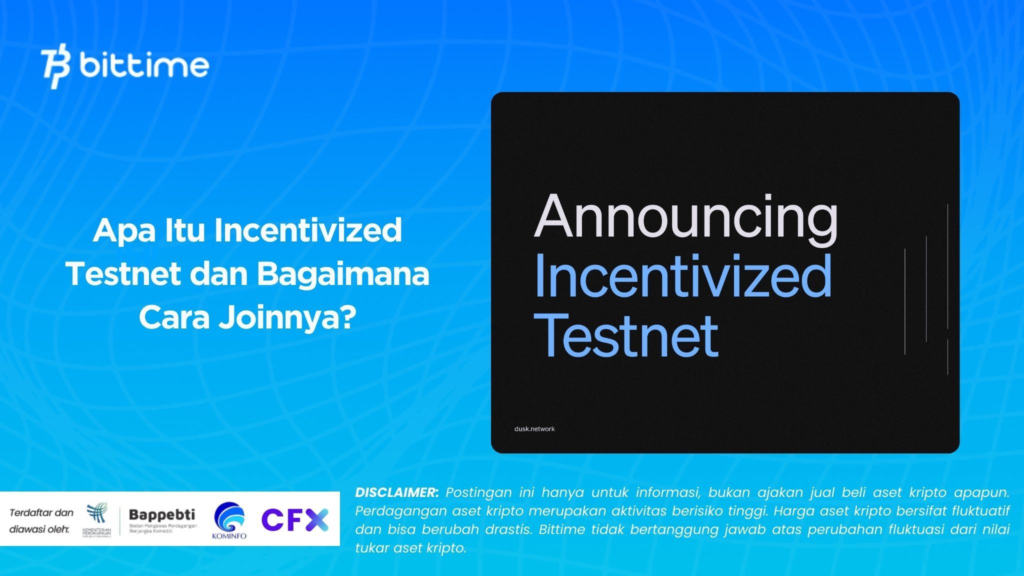 Apa itu incentivized testnet dan bagaimana cara join? Ikuti panduan lengkap untuk ikut uji coba jaringan dan berpeluang mendapat reward nyata!.
