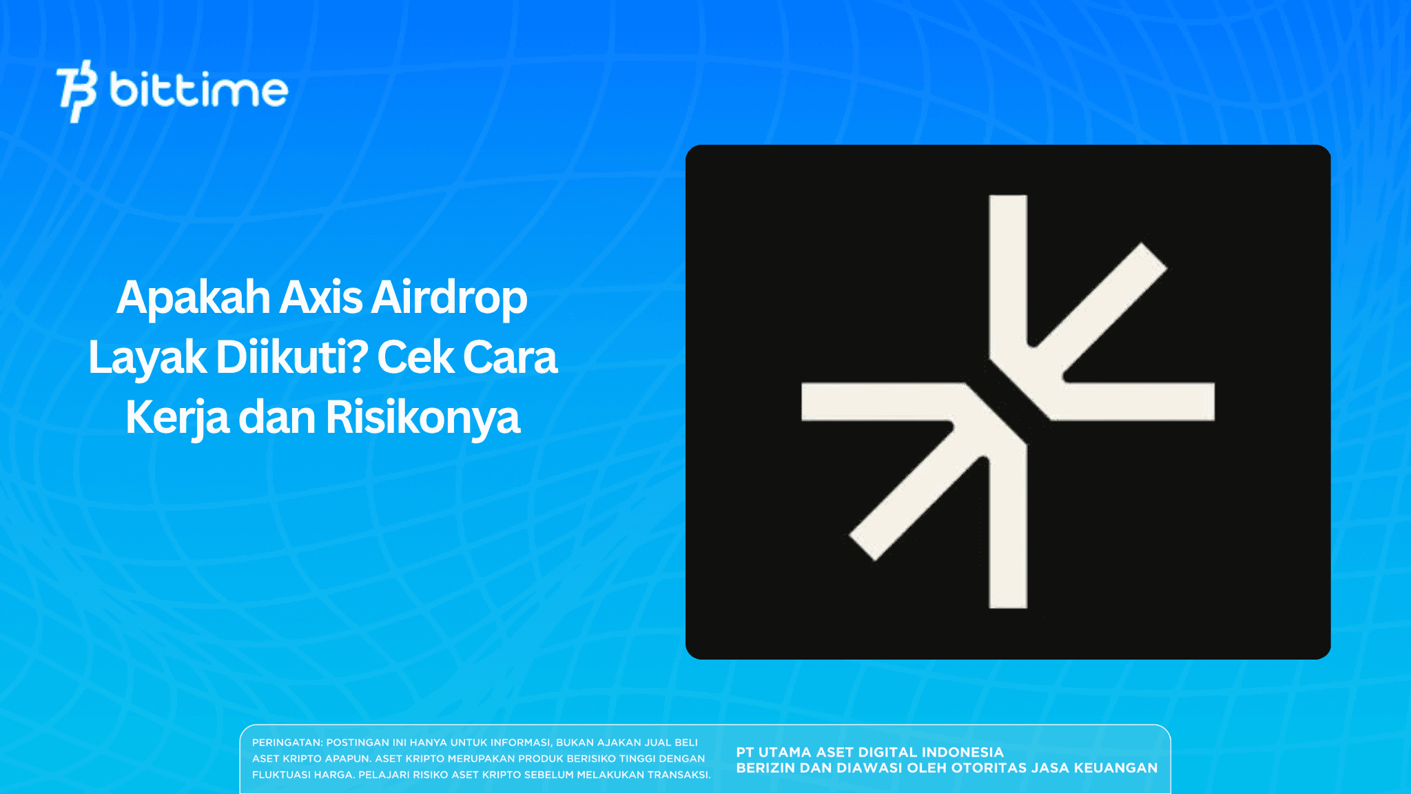 Apakah Axis Airdrop Layak Diikuti? Cek Cara Kerja dan Risikonya