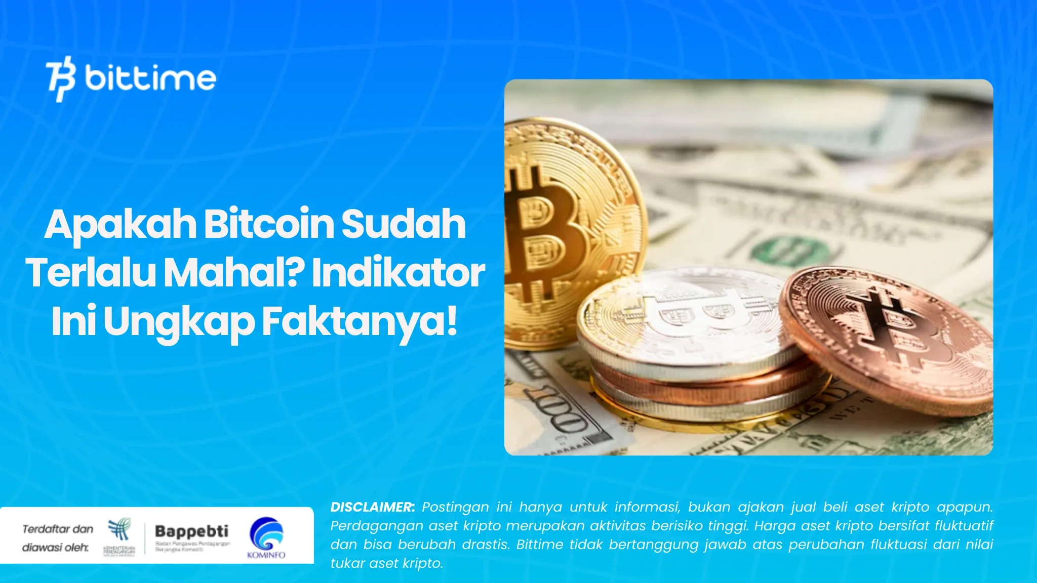 Apakah Bitcoin Sudah Terlalu Mahal Indikator Ini Ungkap Faktanya!