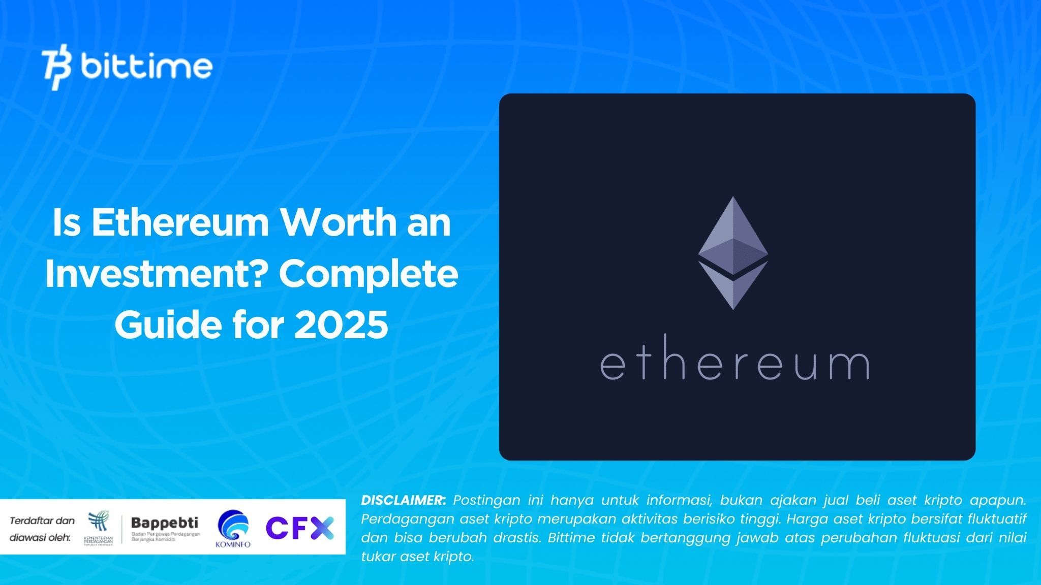 Apakah Ethereum Layak Dijadikan Investasi Panduan Lengkap untuk 2025