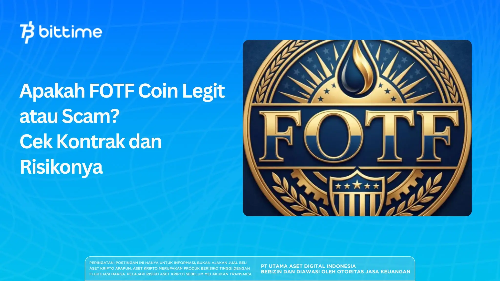 Apakah FOTF Coin Legit atau Scam? Cek Kontrak dan Risikonya