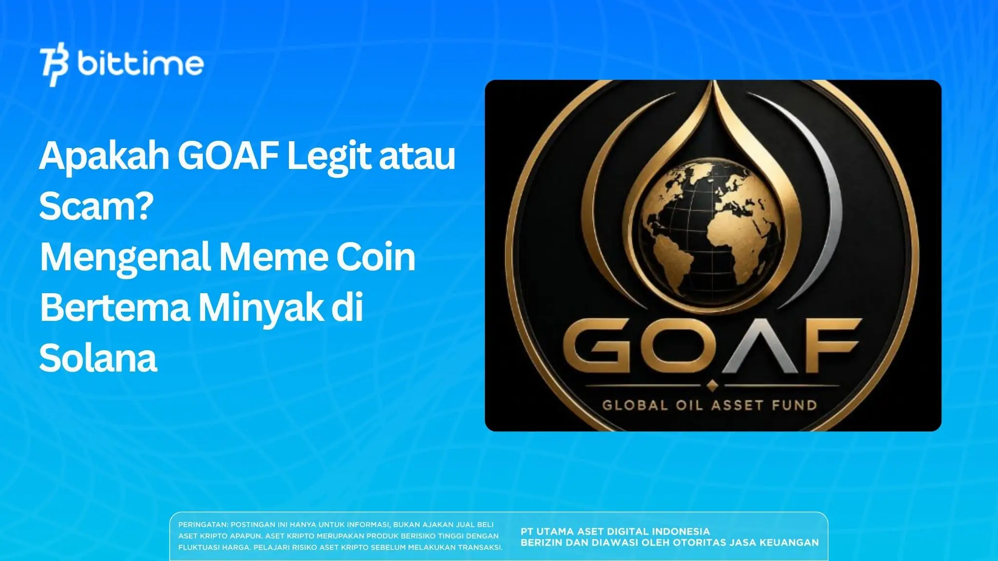 Apakah GOAF Legit atau Scam? Mengenal Meme Coin Bertema Minyak di Solana