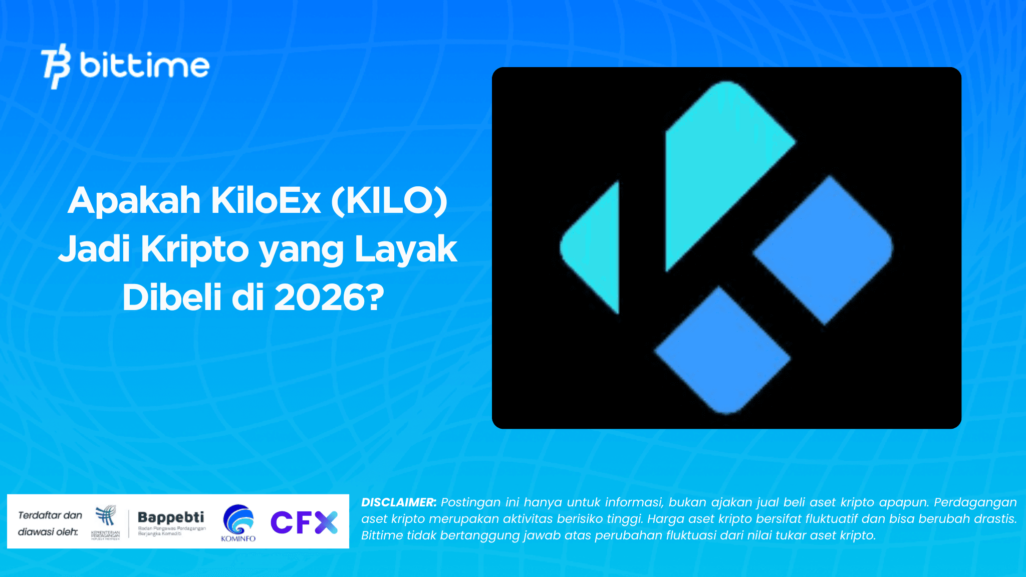 Apakah KiloEx (KILO) Jadi Kripto yang Layak Dibeli di 2026? Analisis Fundamental & Potensi