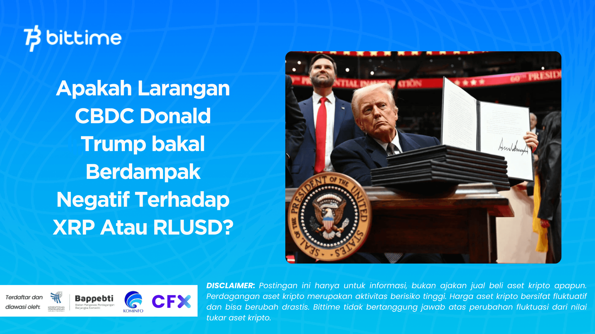Apakah Larangan CBDC Donald Trump bakal Berdampak Negatif Terhadap XRP Atau RLUSD.png