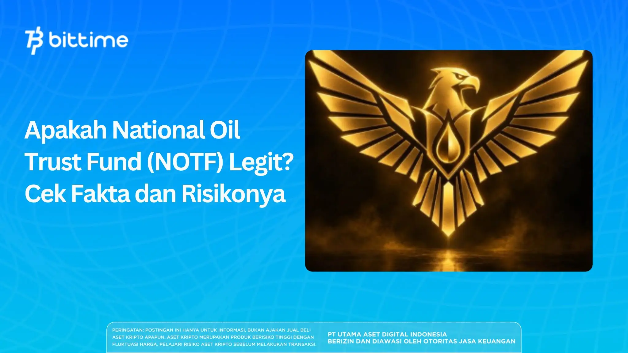 Apakah National Oil Trust Fund (NOTF) Legit? Cek Fakta dan Risikonya