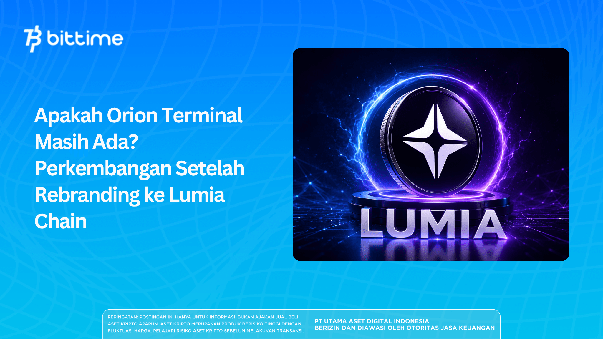Apakah Orion Terminal Masih Ada? Perkembangan Setelah Rebranding ke Lumia Chain