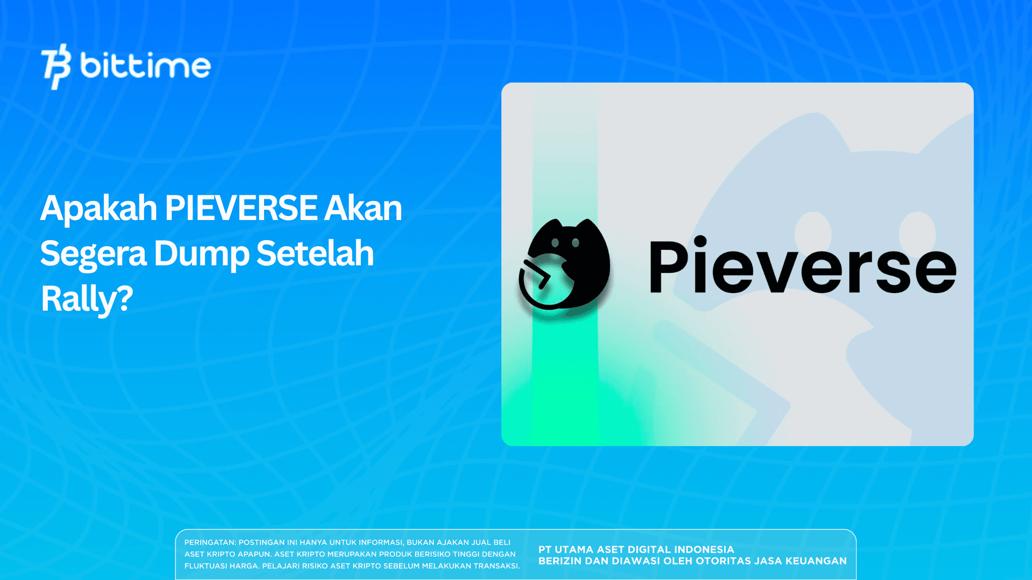 Apakah PIEVERSE Akan Segera Dump Setelah Rally?