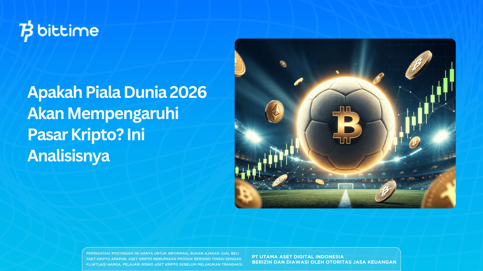 Apakah Piala Dunia 2026 Mempengaruhi Pasar Kripto? Ini Analisisnya