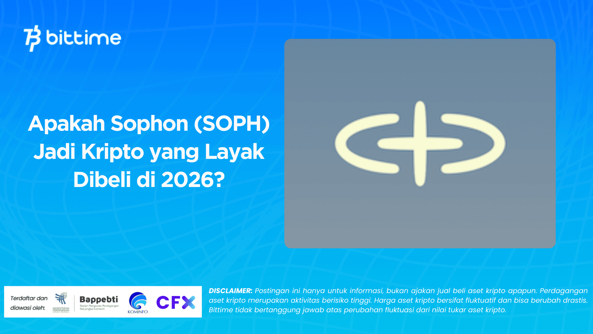 Apakah Sophon (SOPH) Jadi Kripto yang Layak Dibeli di 2026? Analisis Fundamental, Tokenomics, dan Risikonya