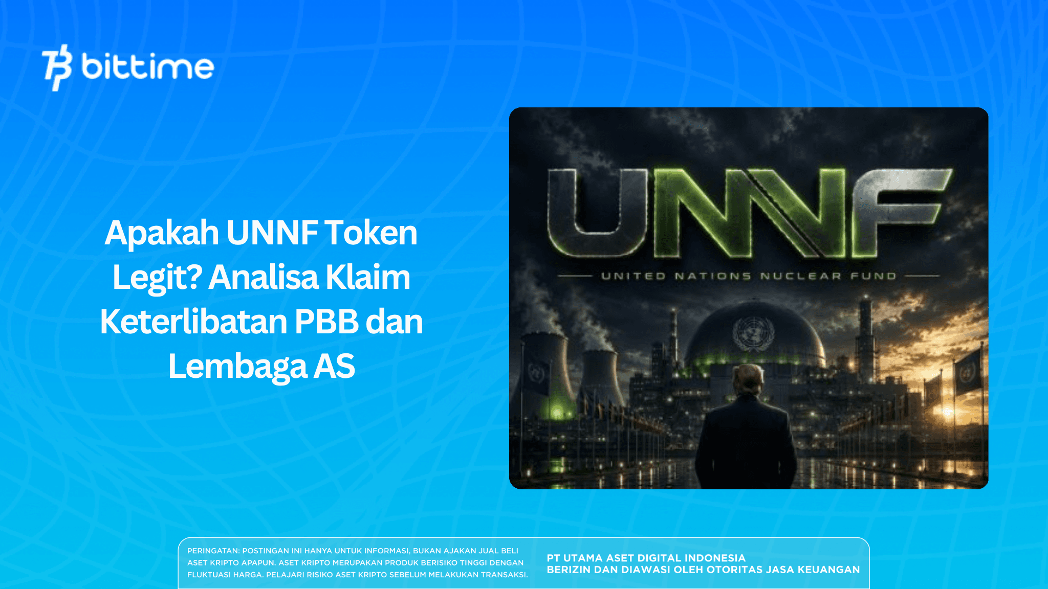 Apakah UNNF Token Legit? Analisa Klaim Keterlibatan PBB dan Lembaga AS