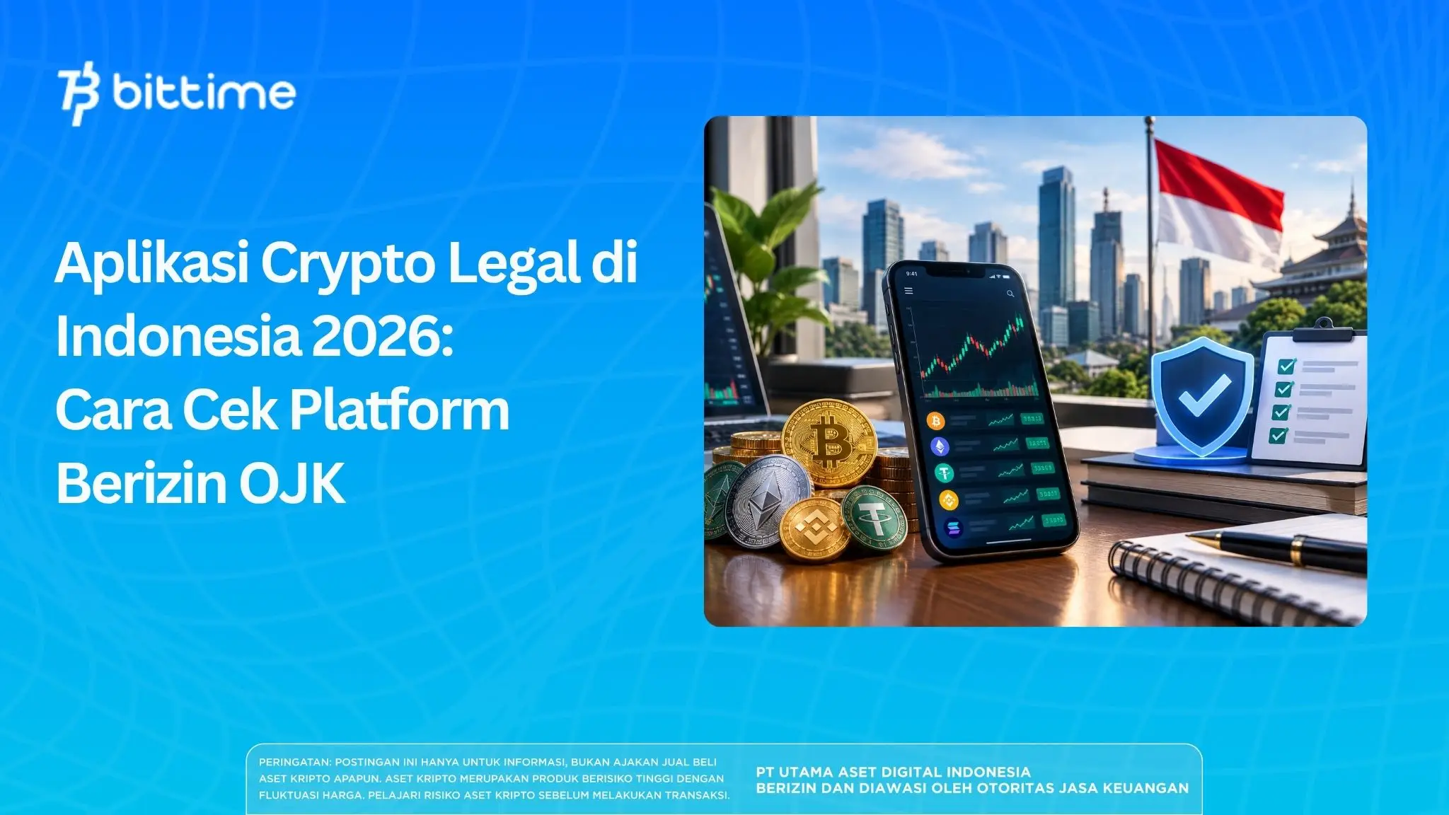 Aplikasi Crypto Legal di Indonesia 2026: Cara Cek Platform Berizin OJK