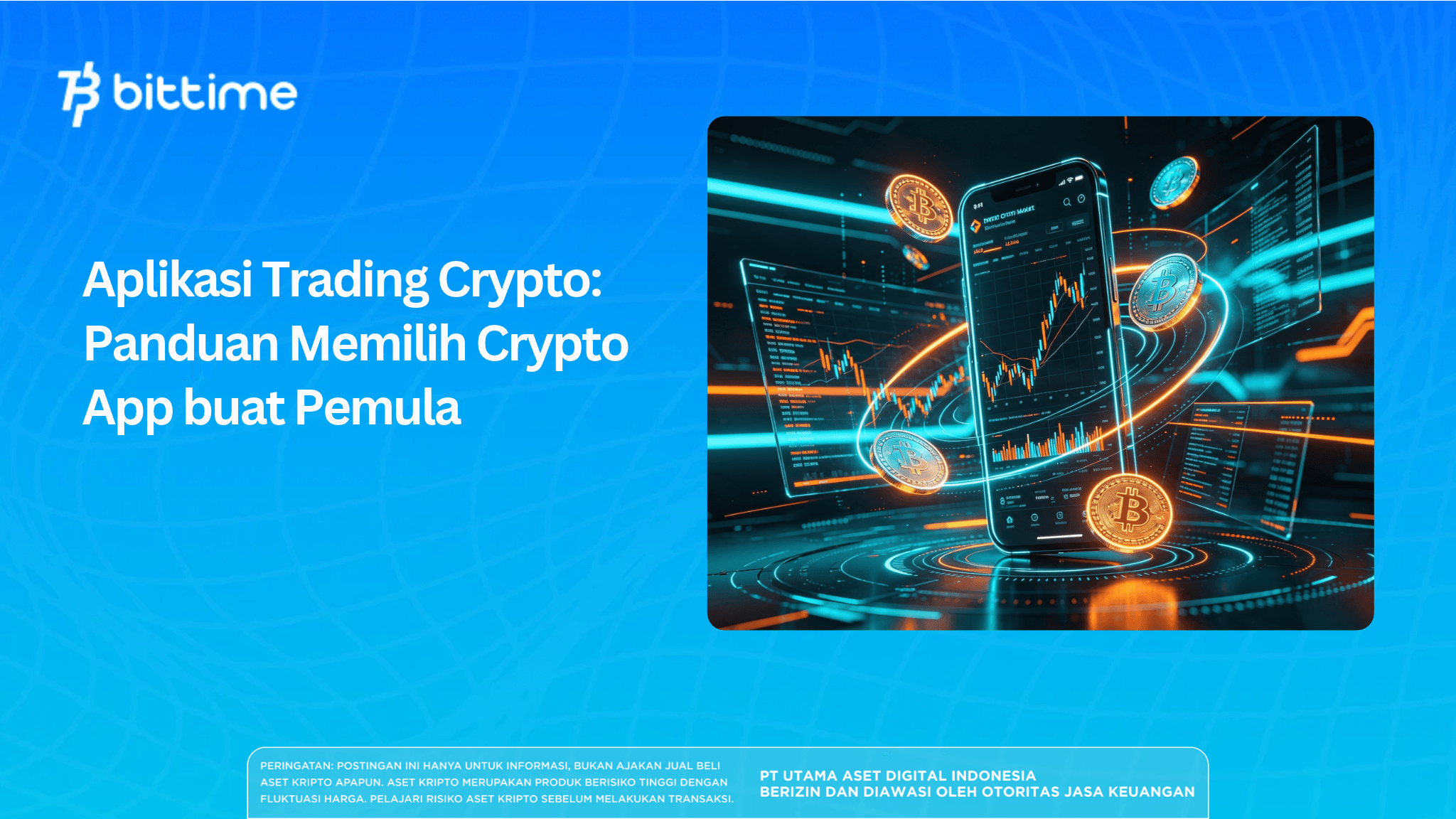 Aplikasi Trading Crypto: Panduan Memilih Crypto App buat Pemula